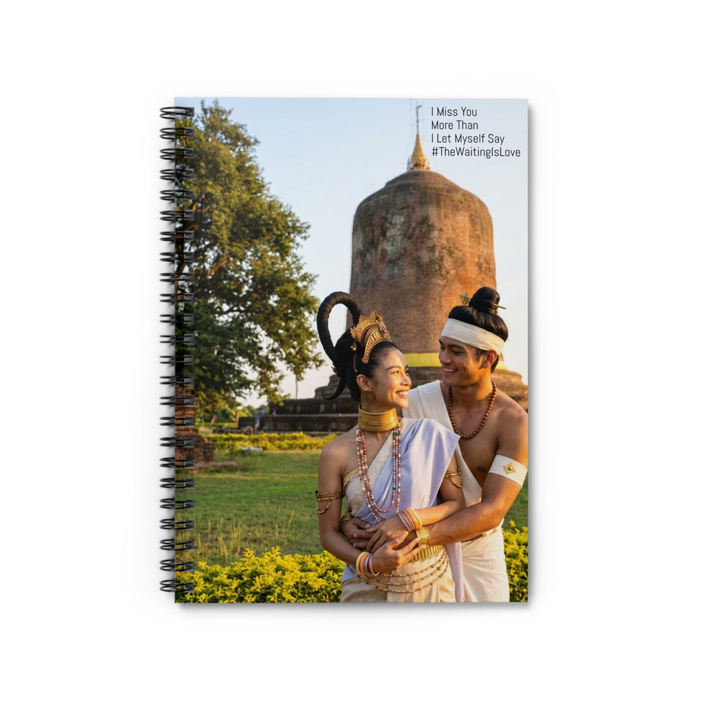 Romantic Pyu Era (Myanmar) Couple Spiral Notebook — "I Miss You More Than I Let Myself Say" Ruled Journal