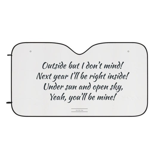 Windshield Sunshade with Poetic Quote – 'Outside but I don't mind' Car Sun Shade