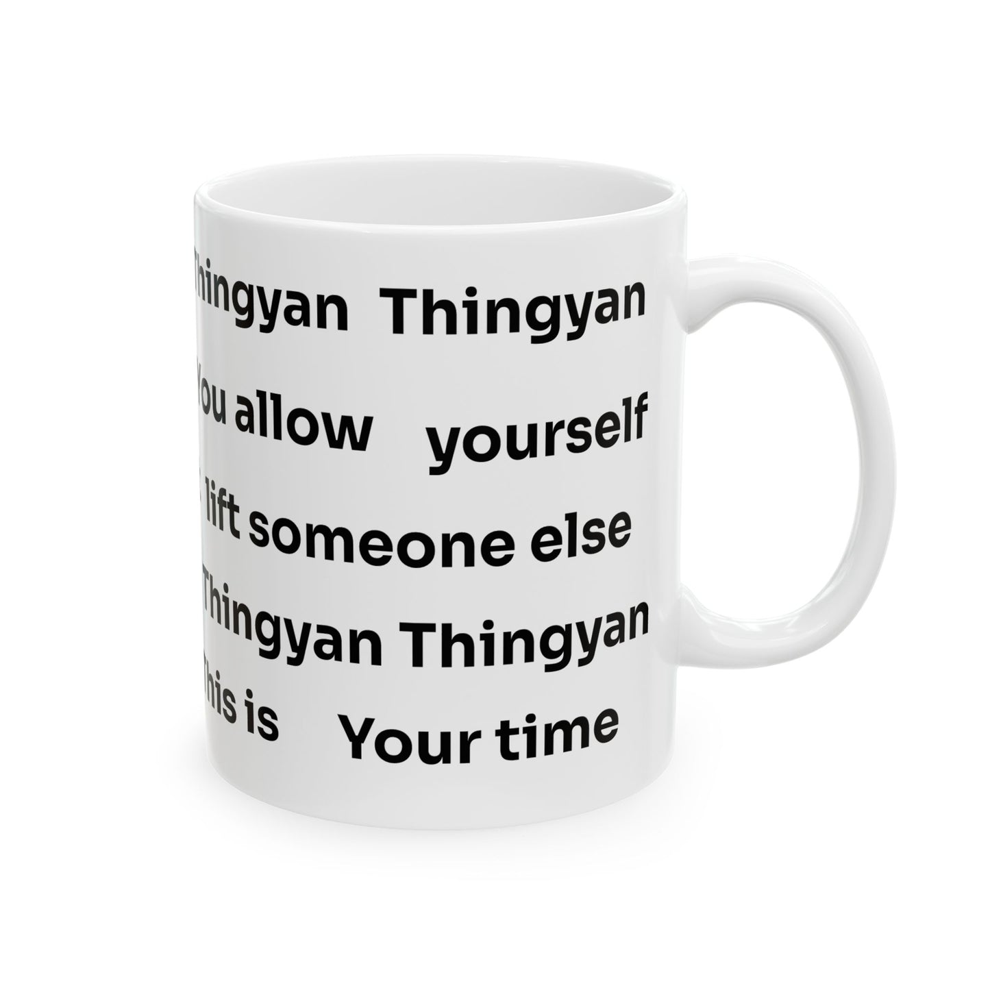 Inspirational Quote Ceramic Mug – "Thingyan" Motivational Coffee Cup (11oz & 15oz)