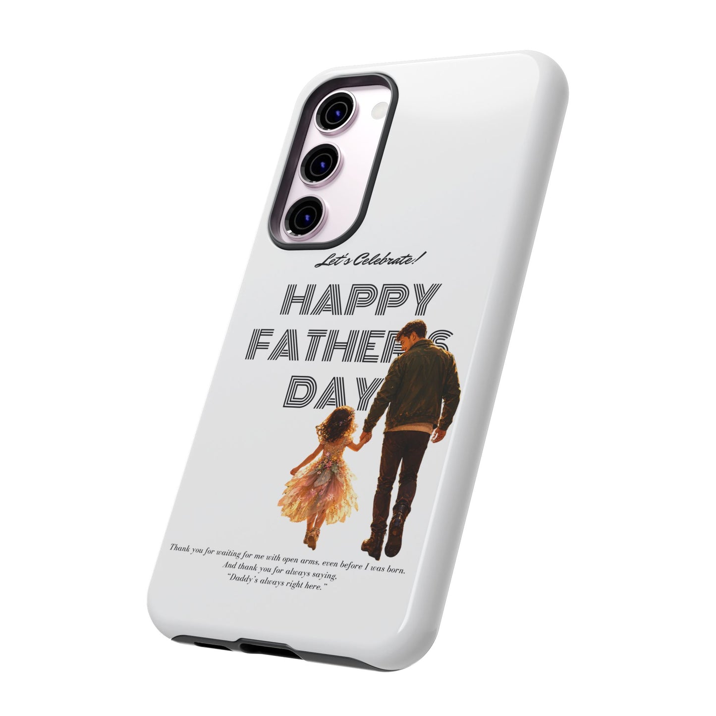 Father's Day Phone Case — "Let's Celebrate! Happy Father's Day" Dad & Daughter Design