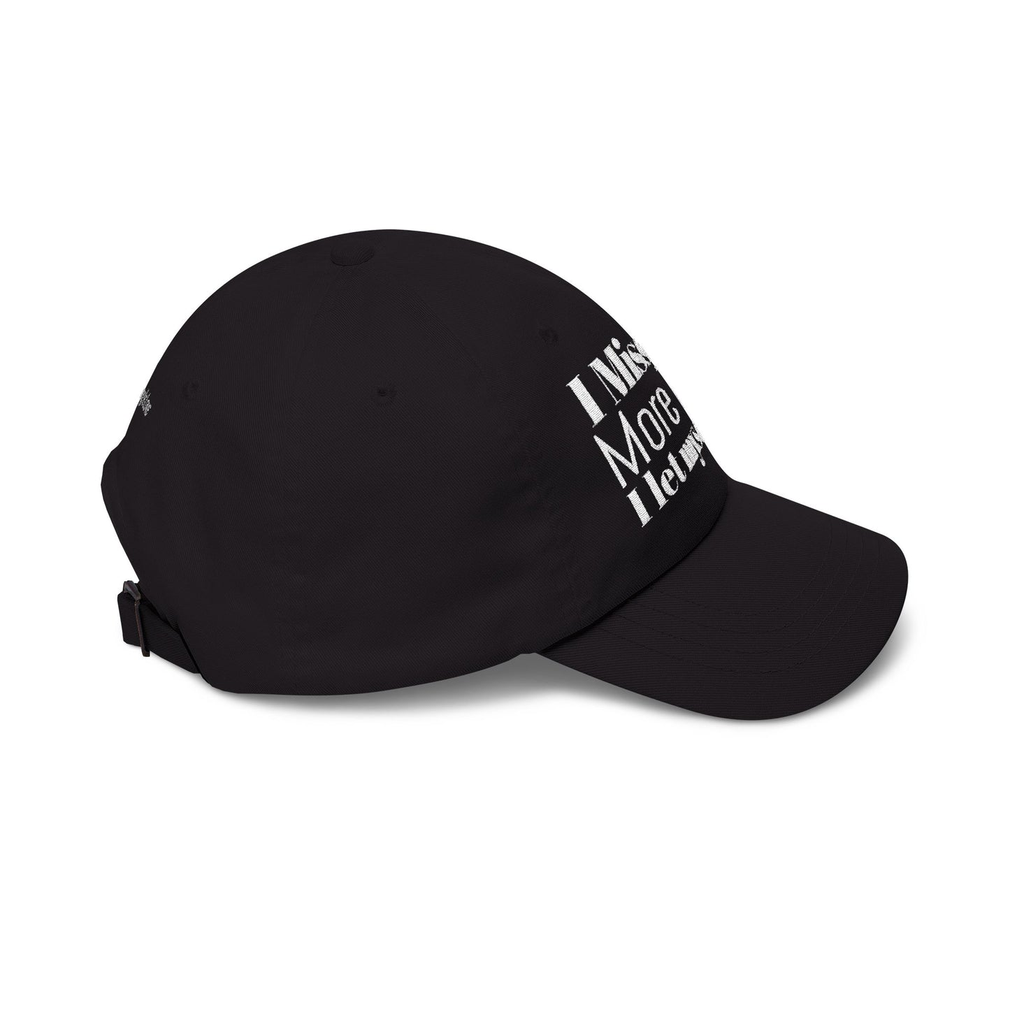 Classic Dad Cap — Embroidered ‘I Miss You More Than I’ll Ever Say’ White Baseball Hat
