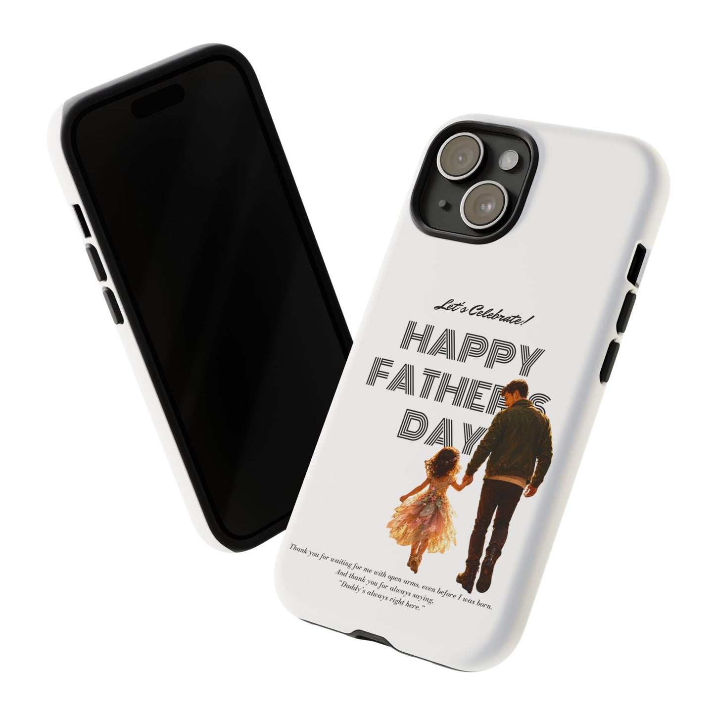 Father's Day Phone Case — "Let's Celebrate! Happy Father's Day" Dad & Daughter Design