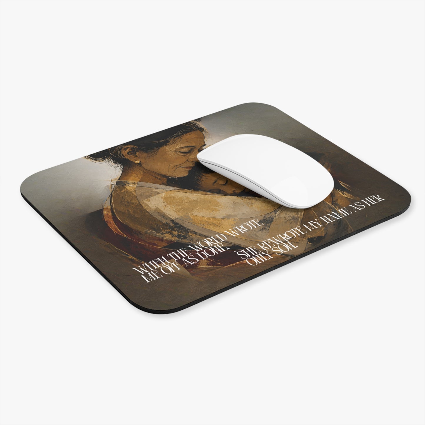 Comforting Mother & Son Mouse Pad — "When the World Wrote Me Out as Dull, She Rewrote My Name as Her Only Son"