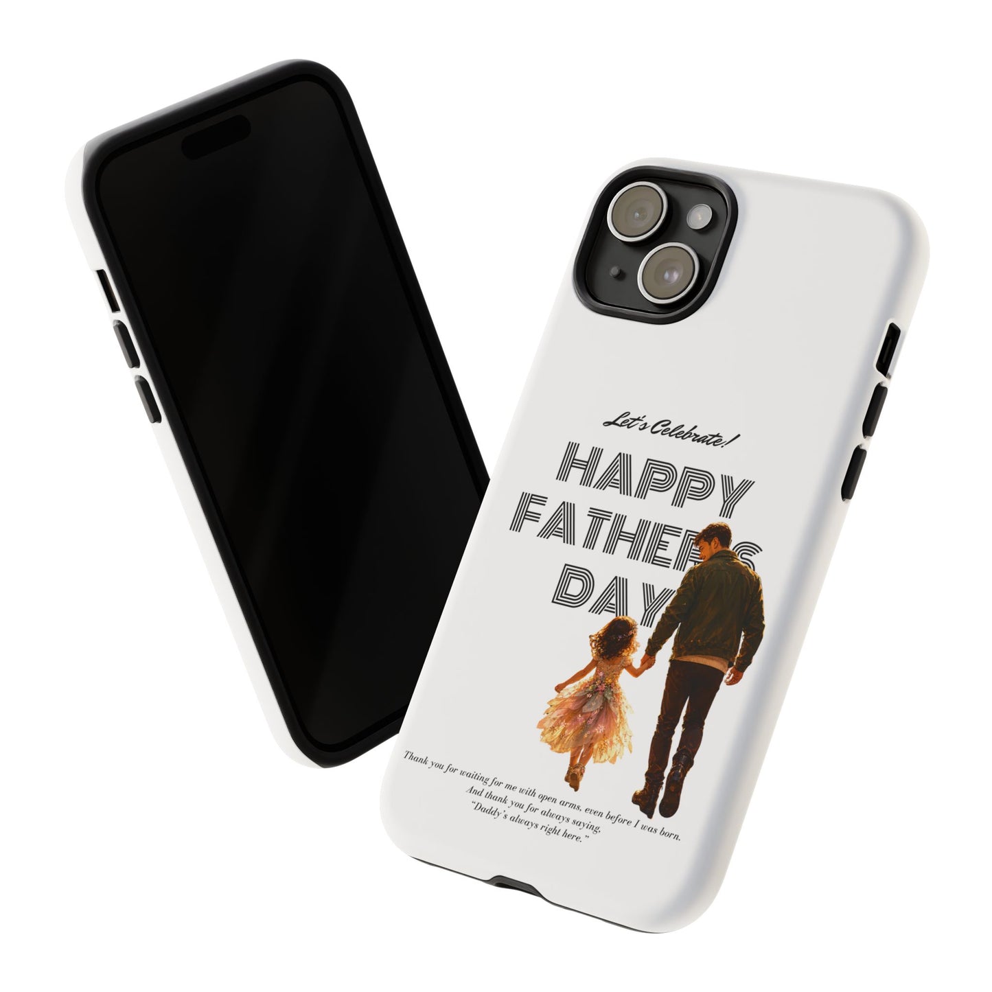 Father's Day Phone Case — "Let's Celebrate! Happy Father's Day" Dad & Daughter Design