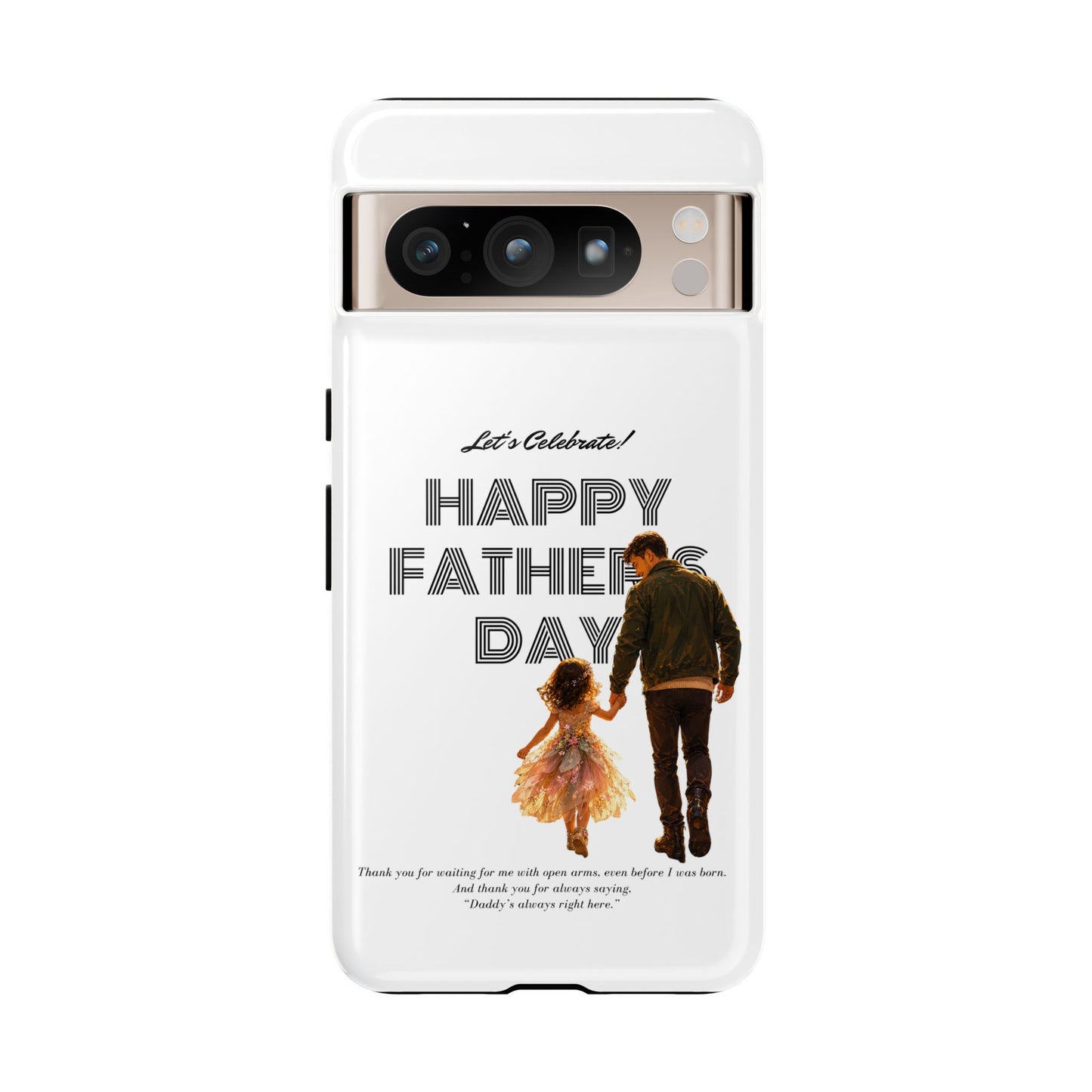 Father's Day Phone Case — "Let's Celebrate! Happy Father's Day" Dad & Daughter Design