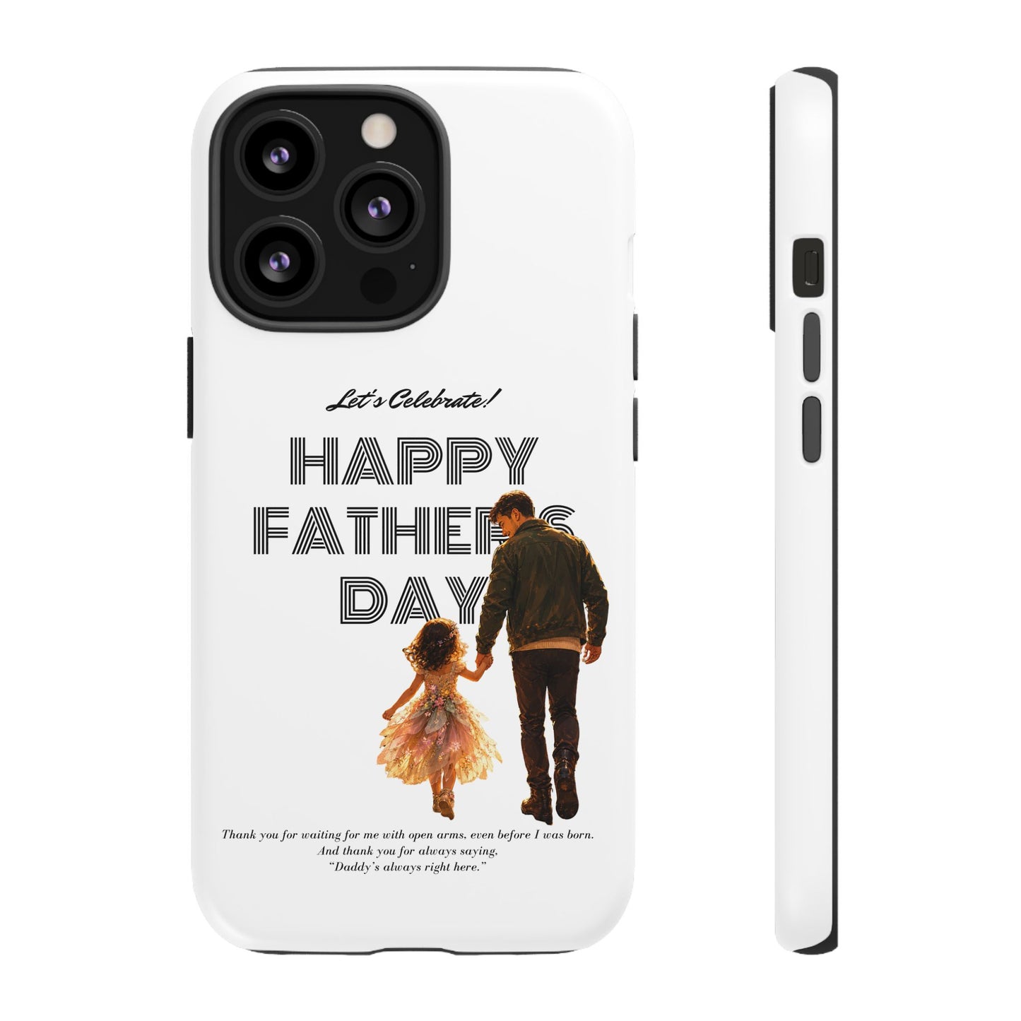 Father's Day Phone Case — "Let's Celebrate! Happy Father's Day" Dad & Daughter Design