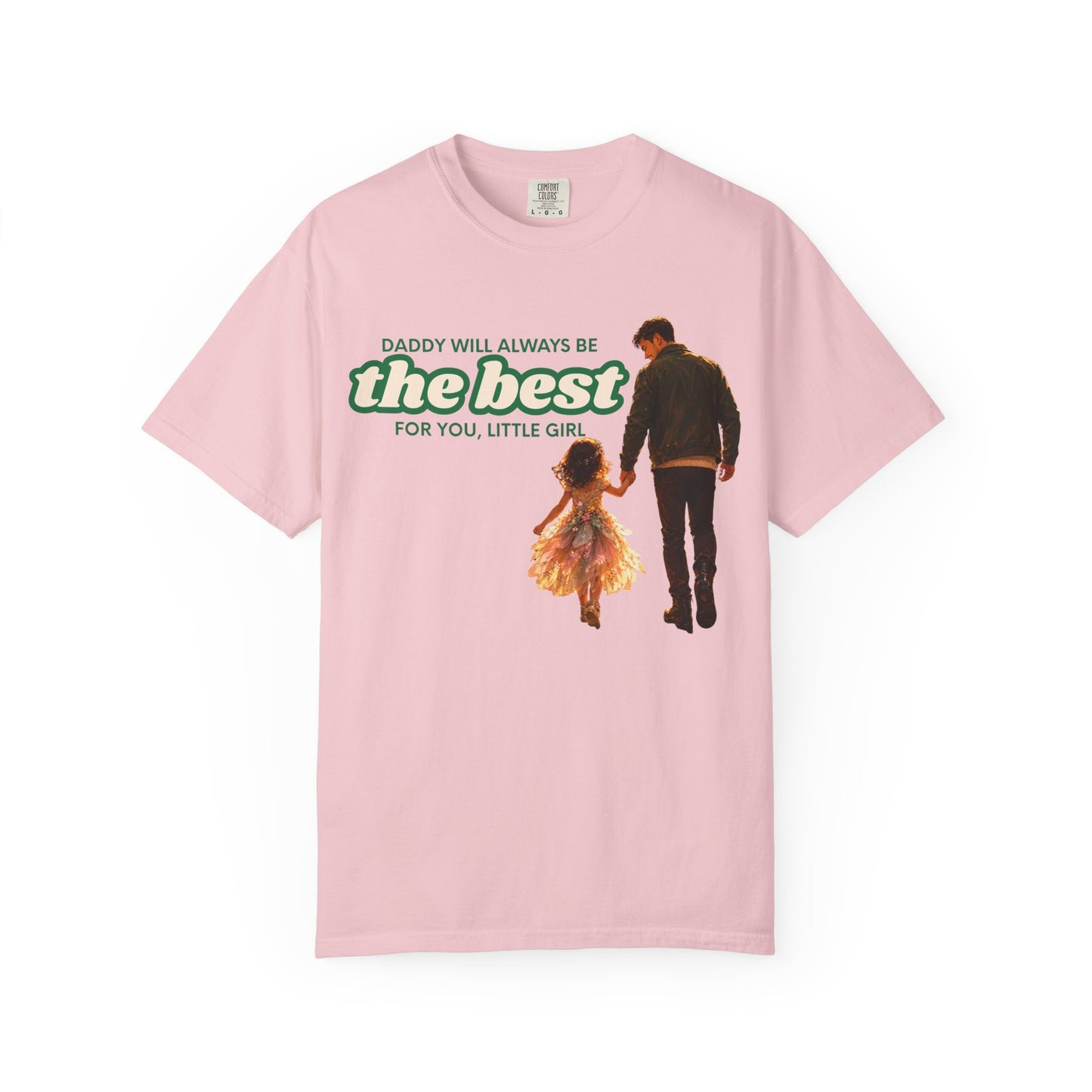 Father and Daughter T-Shirt — "Daddy Will Always Be the Best" Gift for Dads