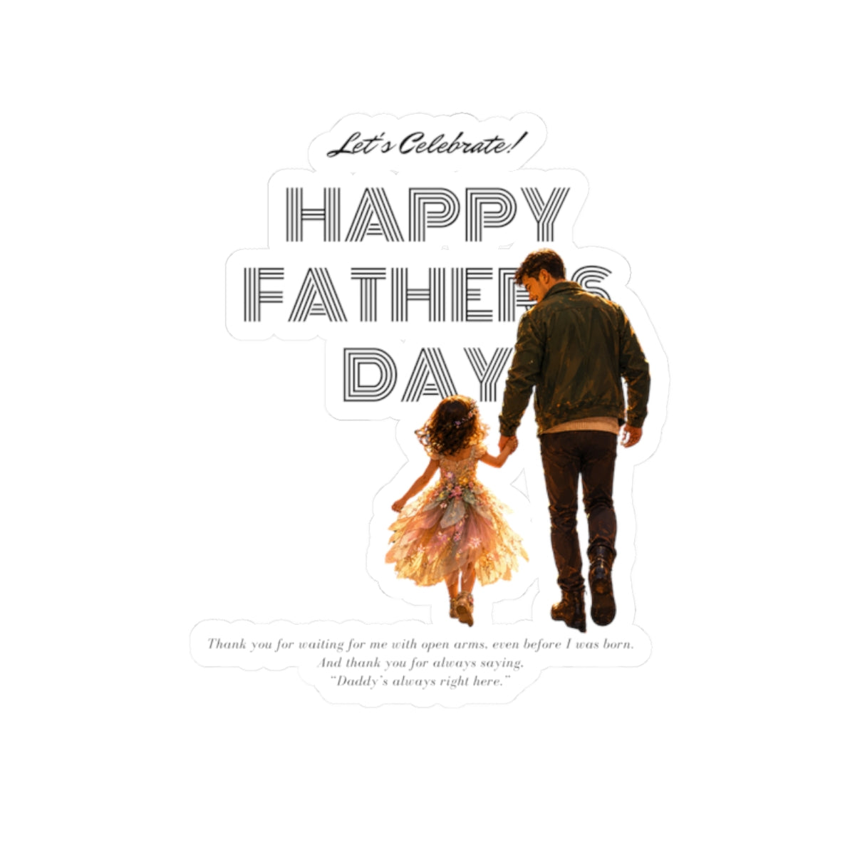 Happy Father’s Day Kiss-Cut Sticker — Dad & Daughter Keepsake