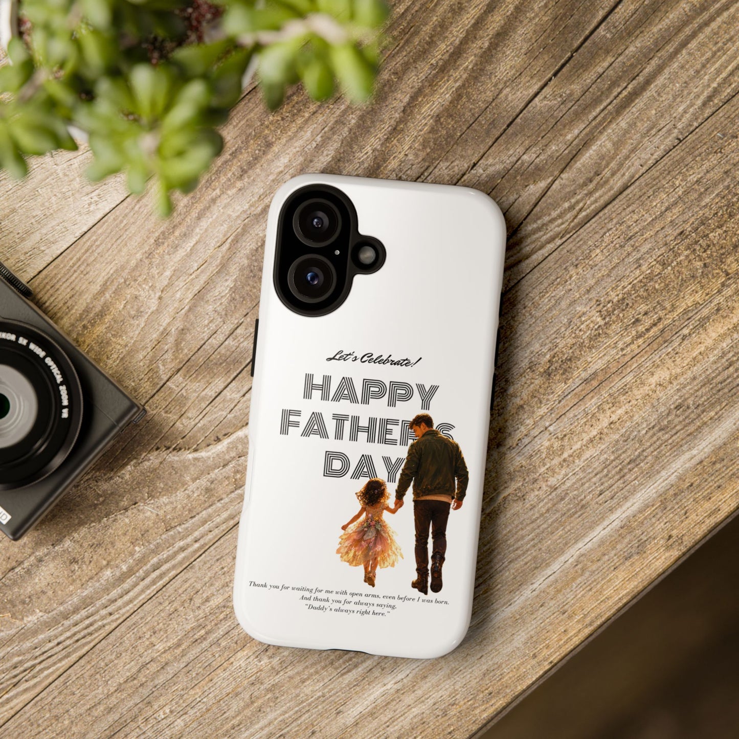 Father's Day Phone Case — "Let's Celebrate! Happy Father's Day" Dad & Daughter Design