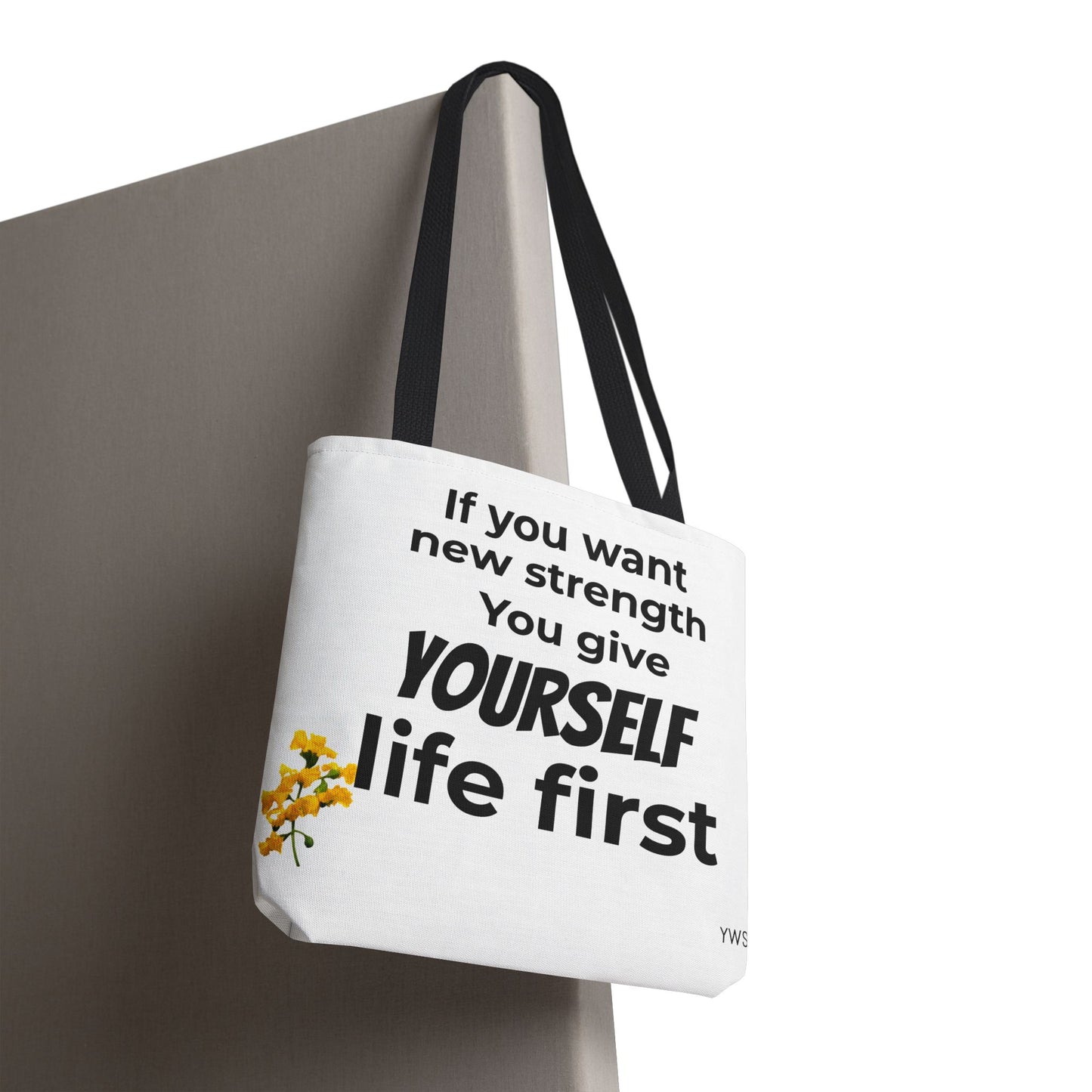Inspirational Quote Tote Bag — "You Give Yourself Life First" Motivational Canvas Tote