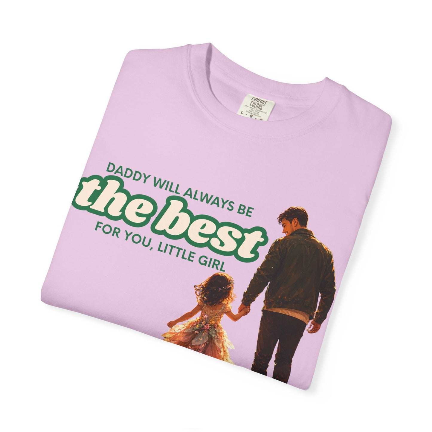 Father and Daughter T-Shirt — "Daddy Will Always Be the Best" Gift for Dads
