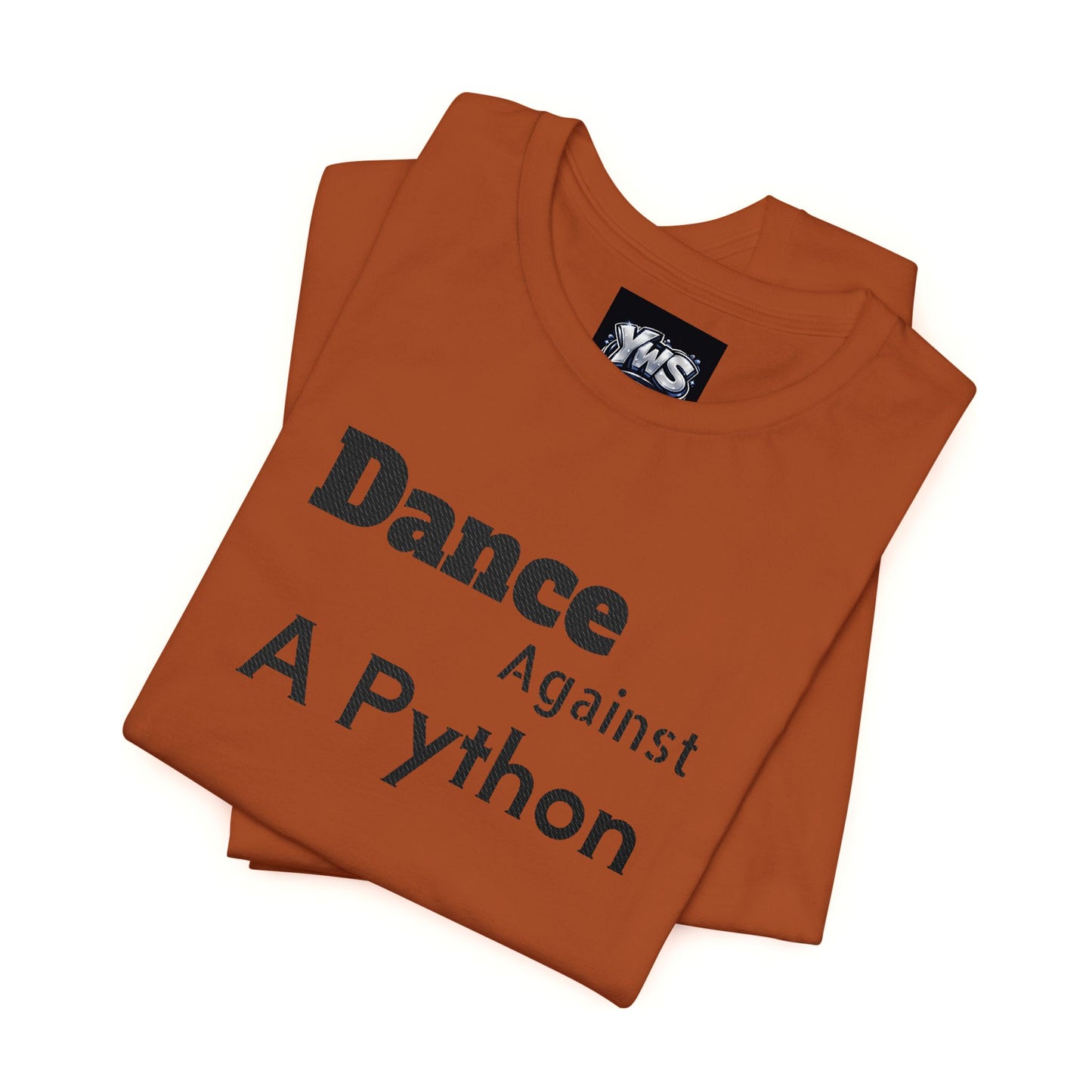 Dance Against A Python Tee