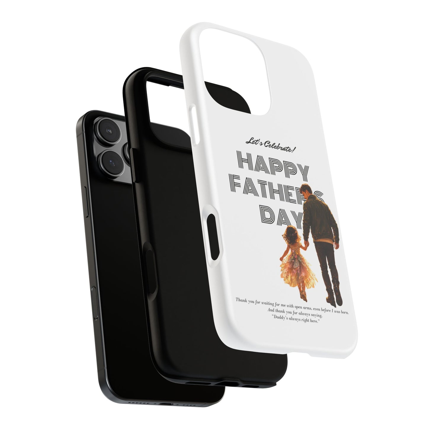 Father's Day Phone Case — "Let's Celebrate! Happy Father's Day" Dad & Daughter Design