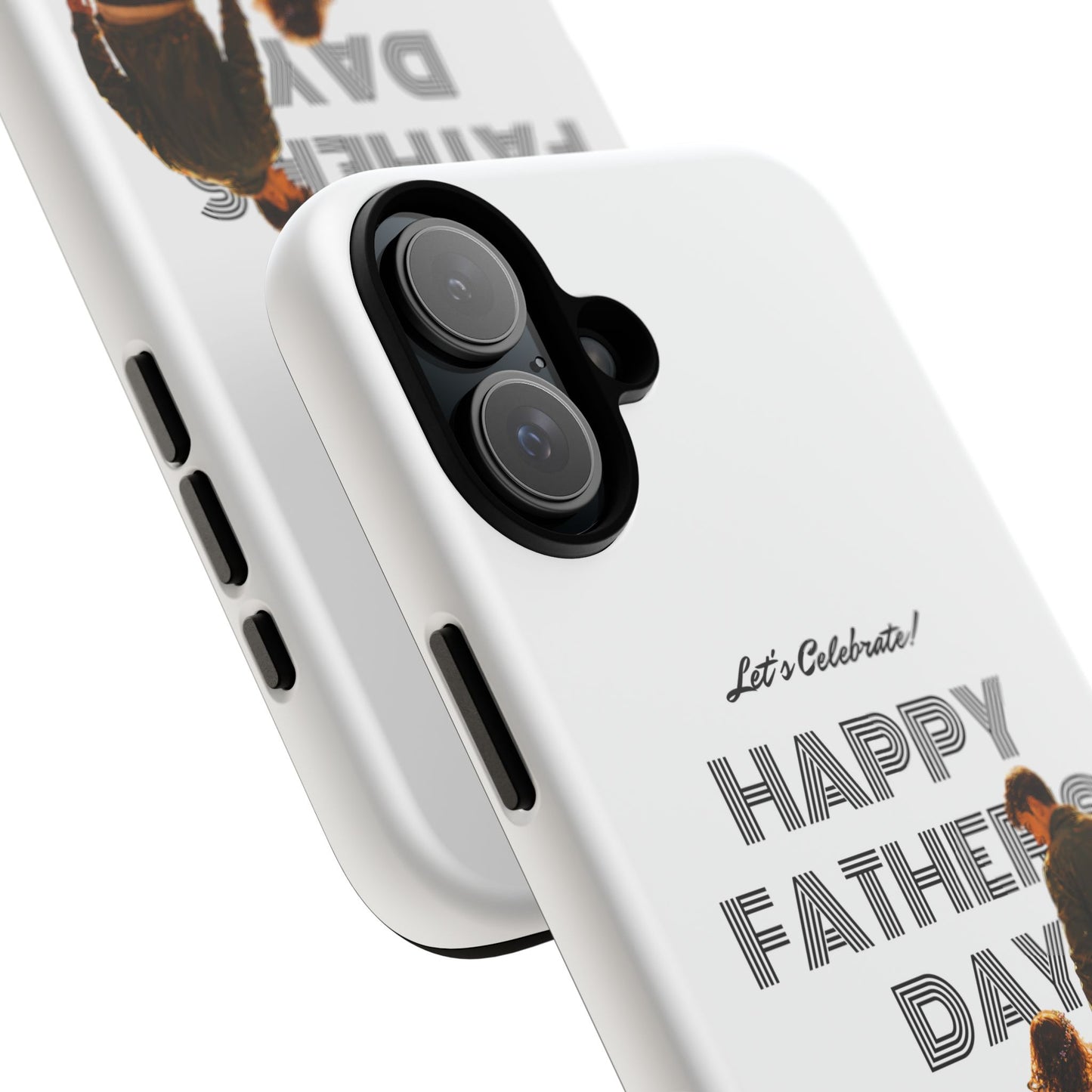 Father's Day Phone Case — "Let's Celebrate! Happy Father's Day" Dad & Daughter Design
