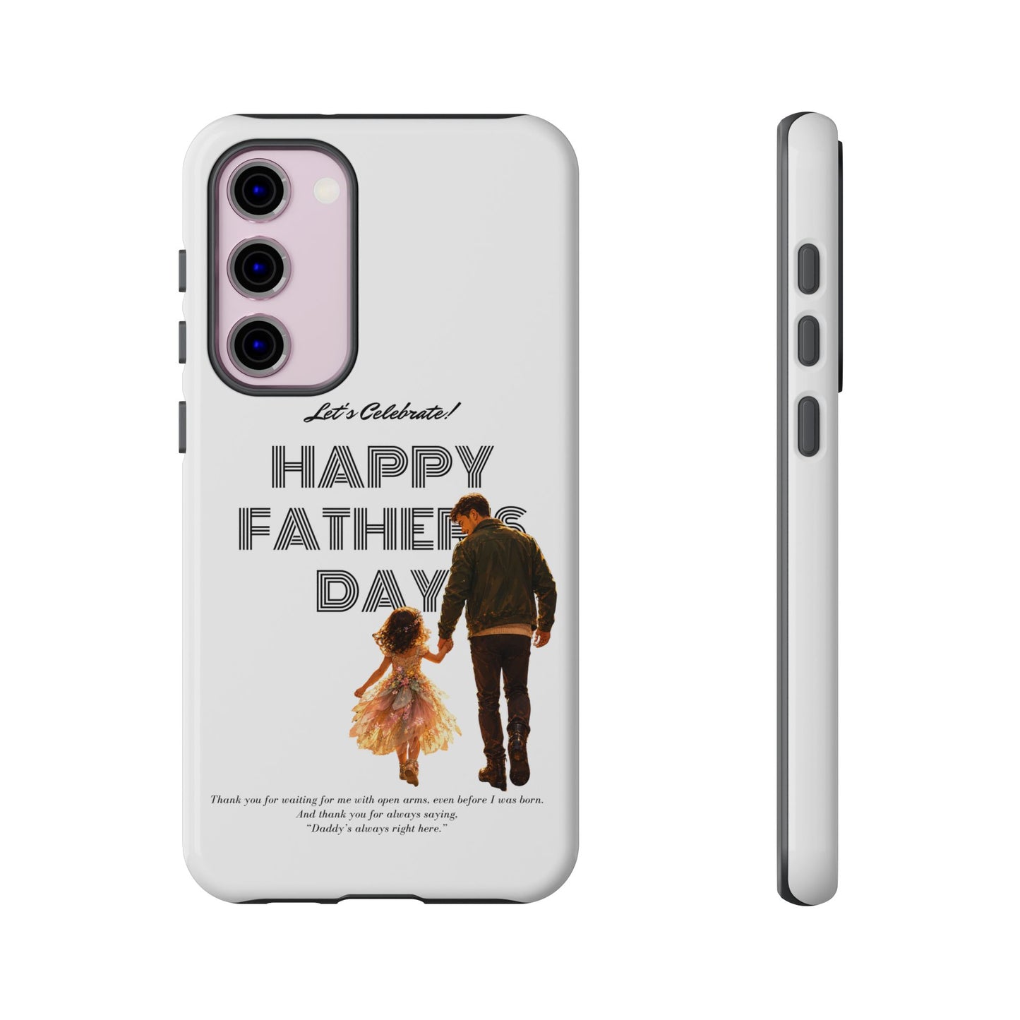 Father's Day Phone Case — "Let's Celebrate! Happy Father's Day" Dad & Daughter Design
