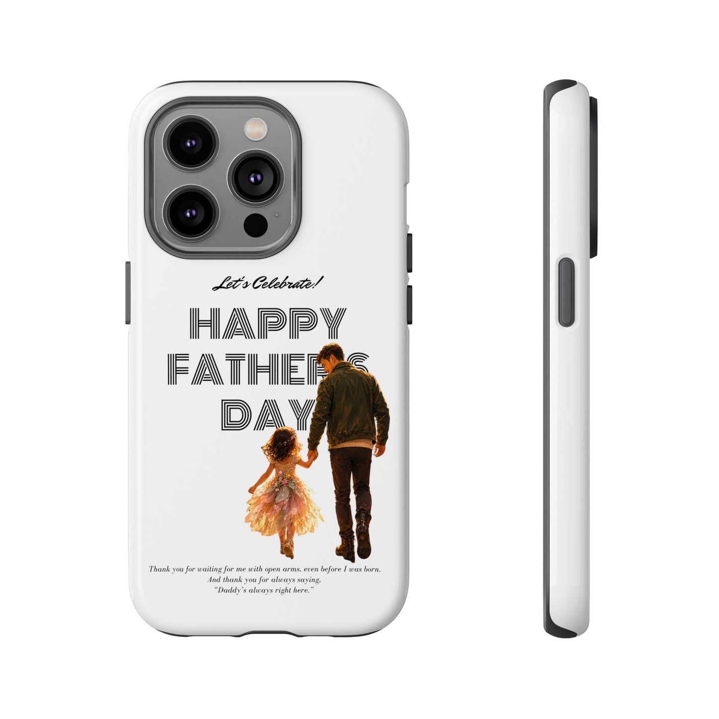 Father's Day Phone Case — "Let's Celebrate! Happy Father's Day" Dad & Daughter Design