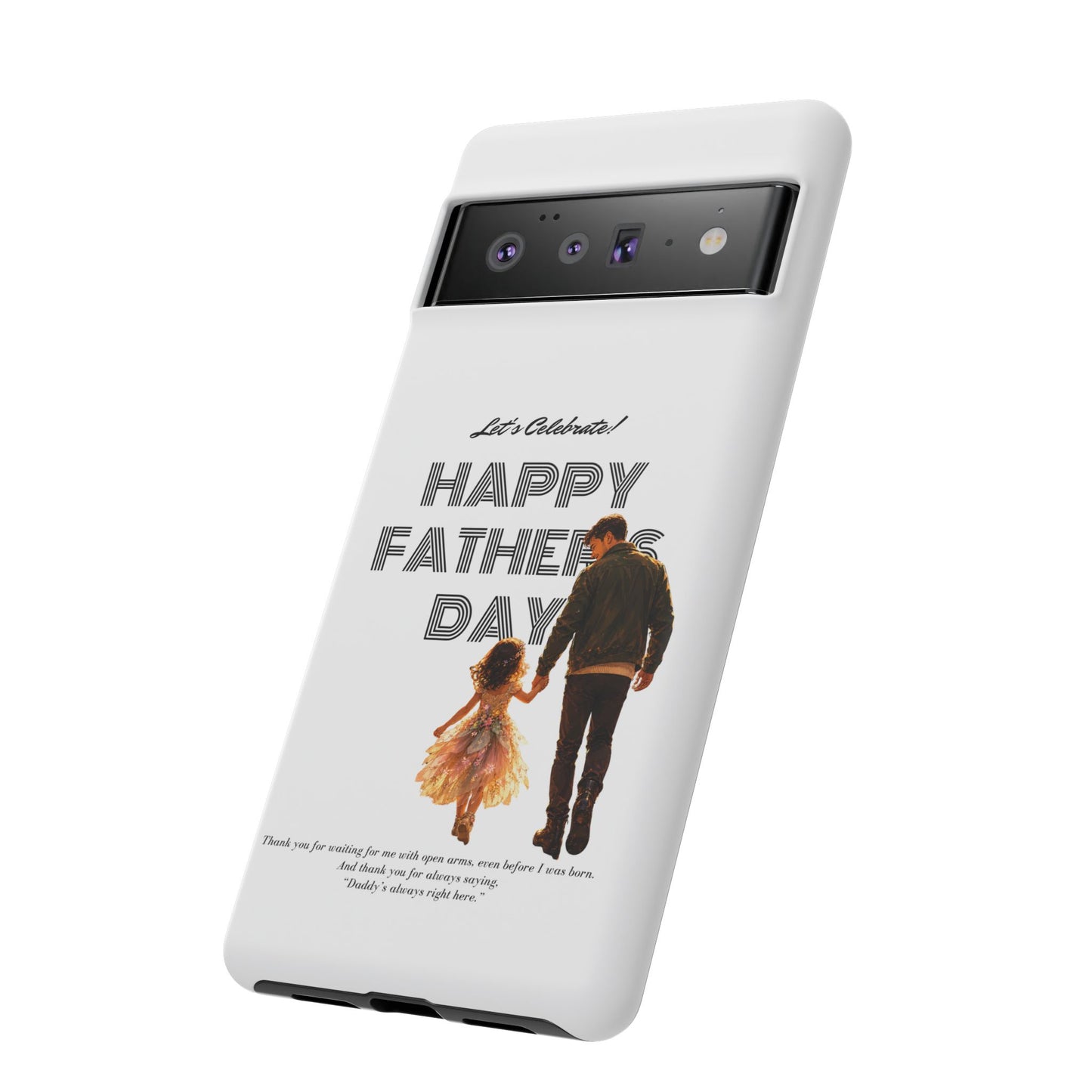 Father's Day Phone Case — "Let's Celebrate! Happy Father's Day" Dad & Daughter Design