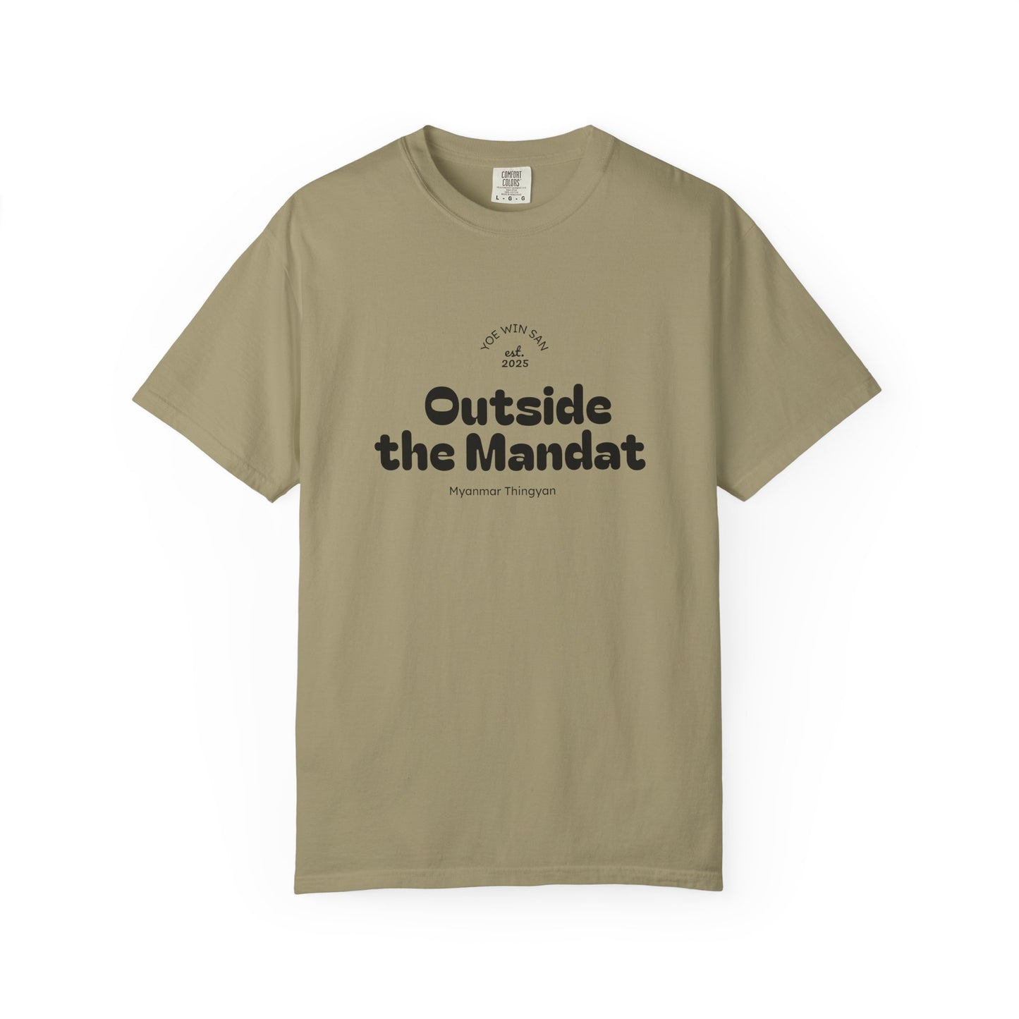 Outside the Mandate T-shirt | Minimal Text Graphic, Small Center Chest Print
