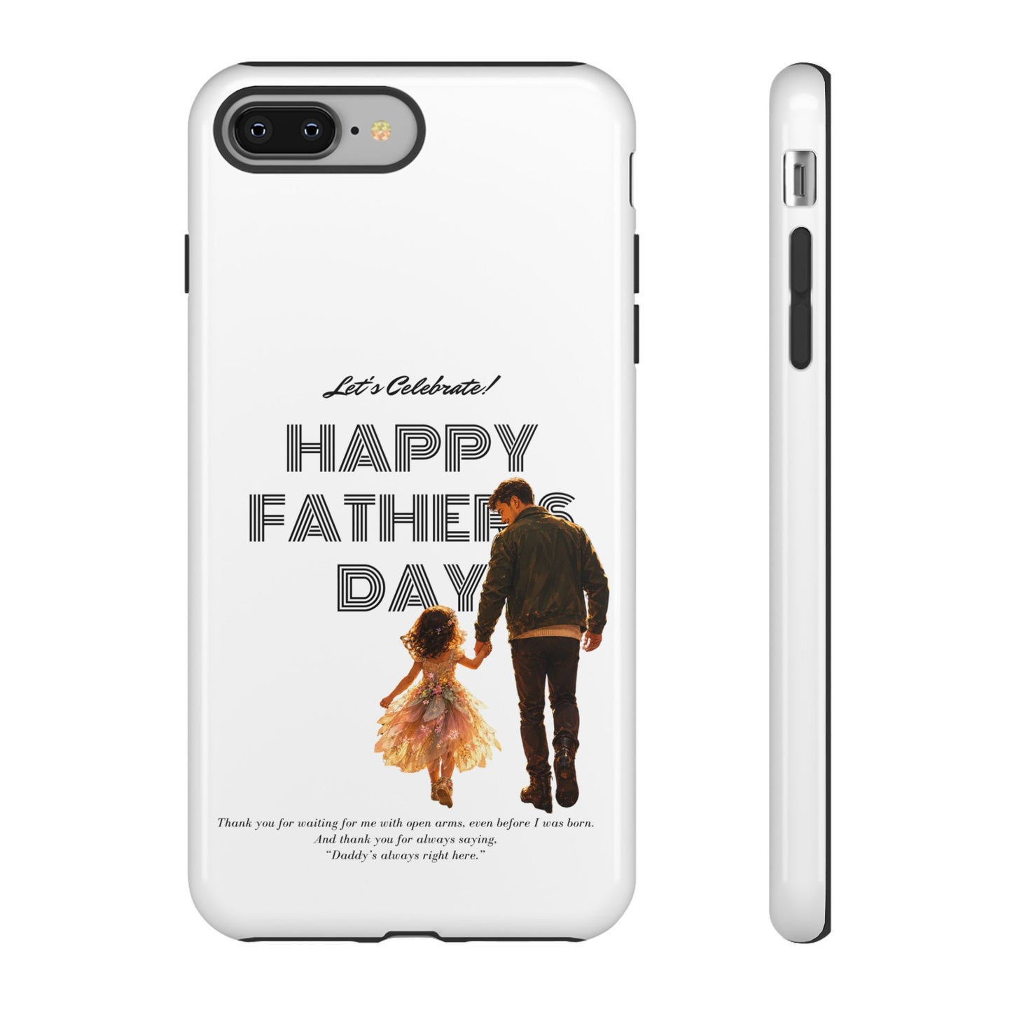 Father's Day Phone Case — "Let's Celebrate! Happy Father's Day" Dad & Daughter Design