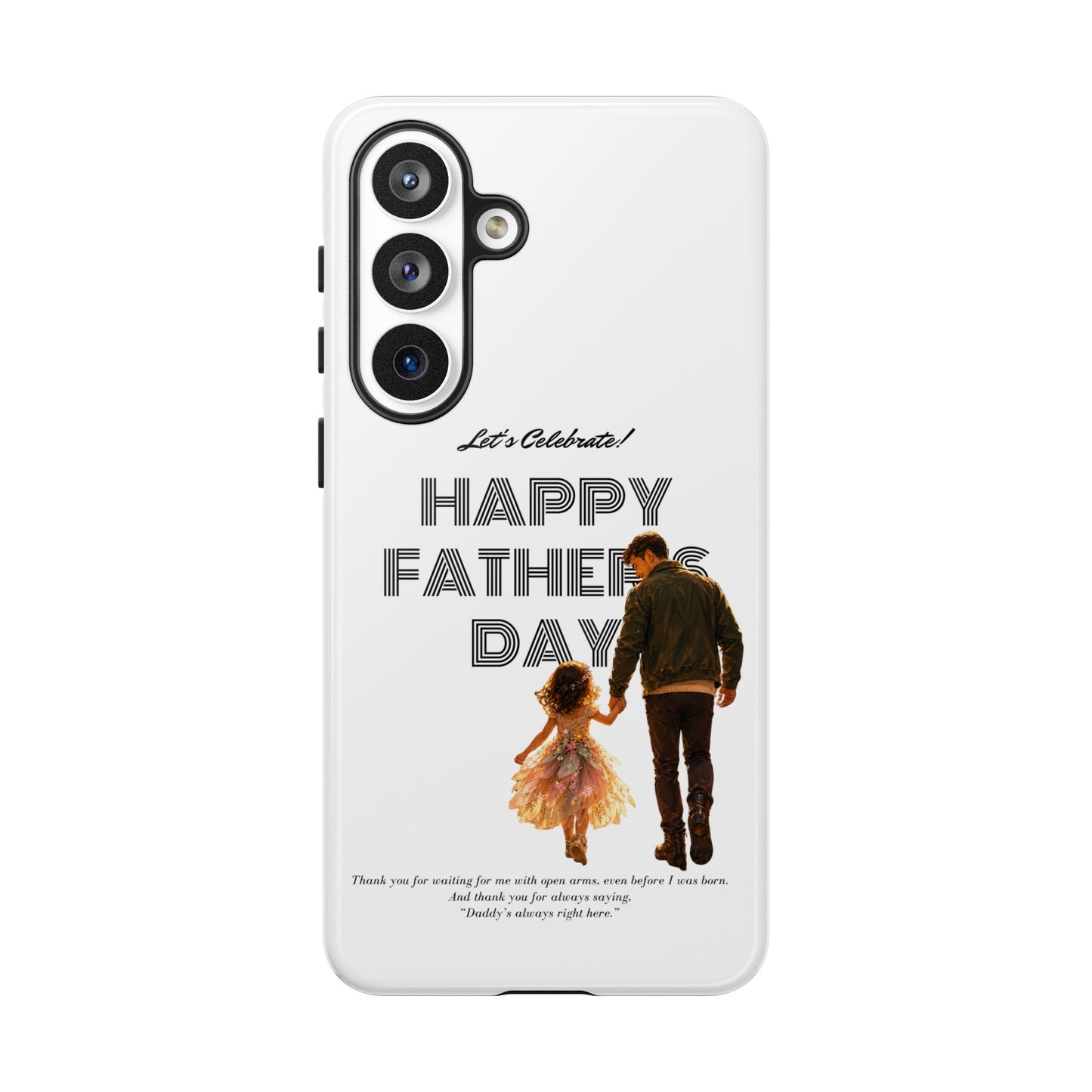 Father's Day Phone Case — "Let's Celebrate! Happy Father's Day" Dad & Daughter Design