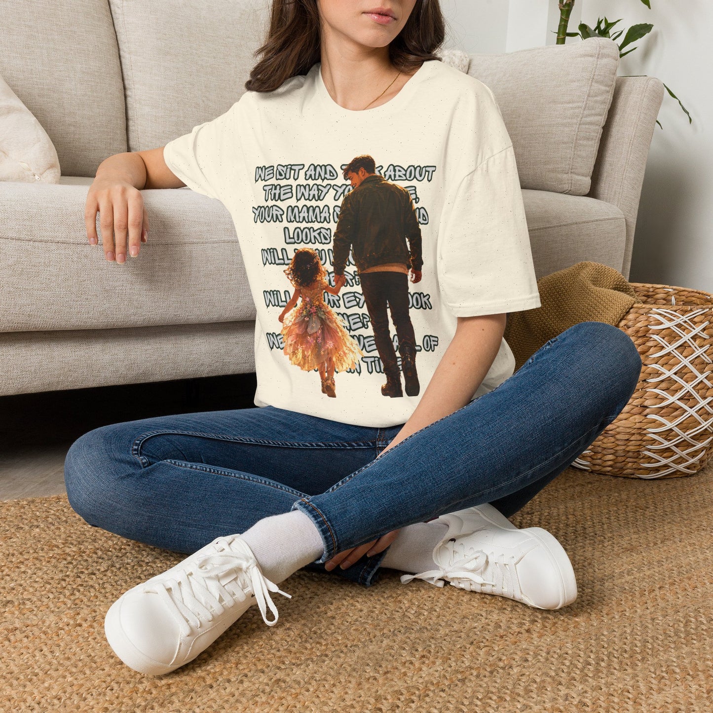 Father and Daughter Graphic T-Shirt — 'We Sit and Talk About the Way You'll be...'