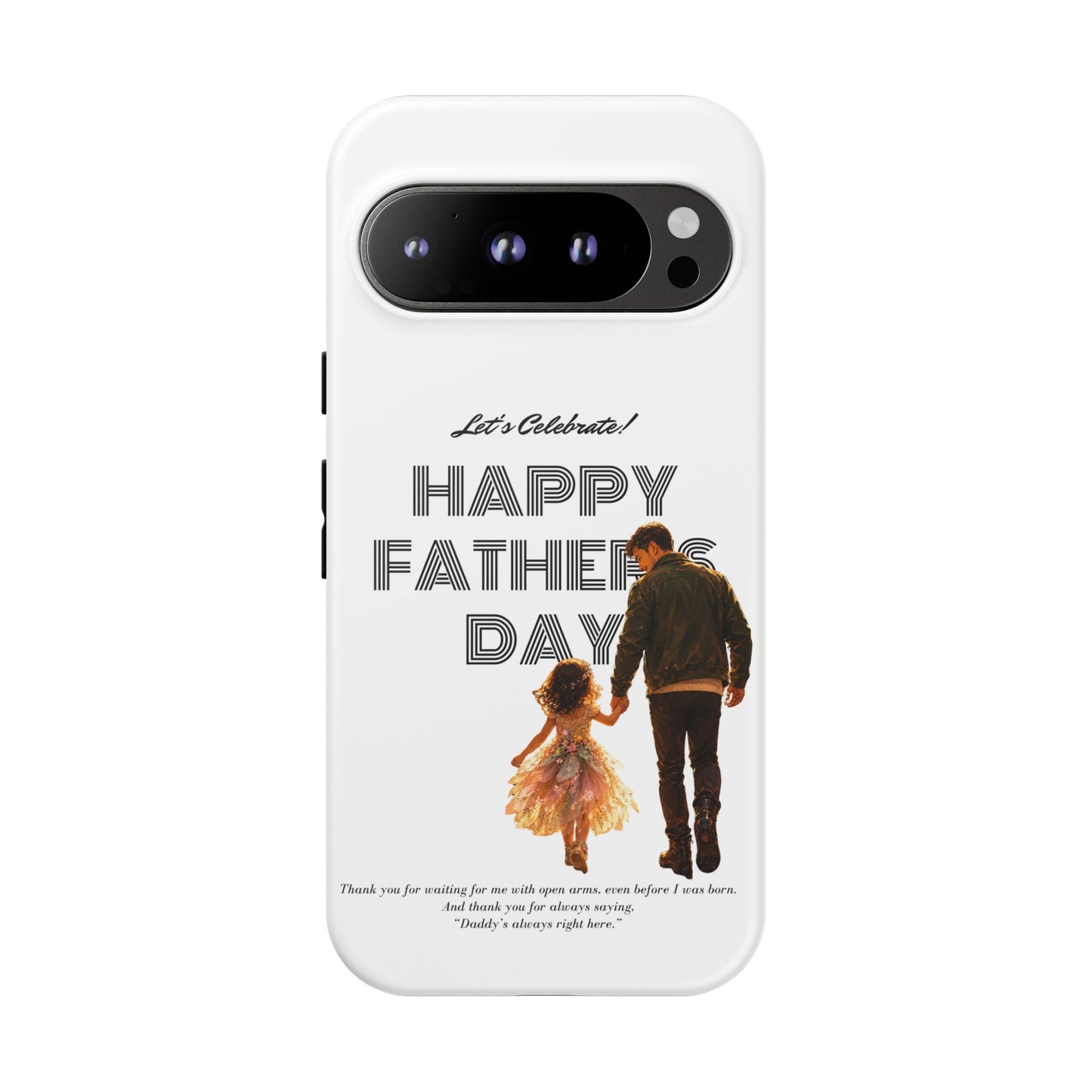 Father's Day Phone Case — "Let's Celebrate! Happy Father's Day" Dad & Daughter Design
