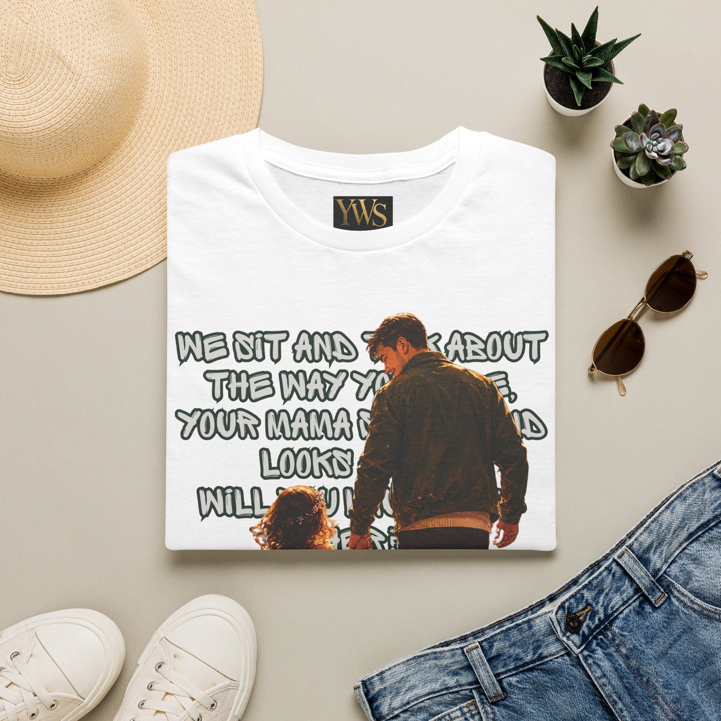 Father and Daughter Graphic T-Shirt — 'We Sit and Talk About the Way You'll be...'
