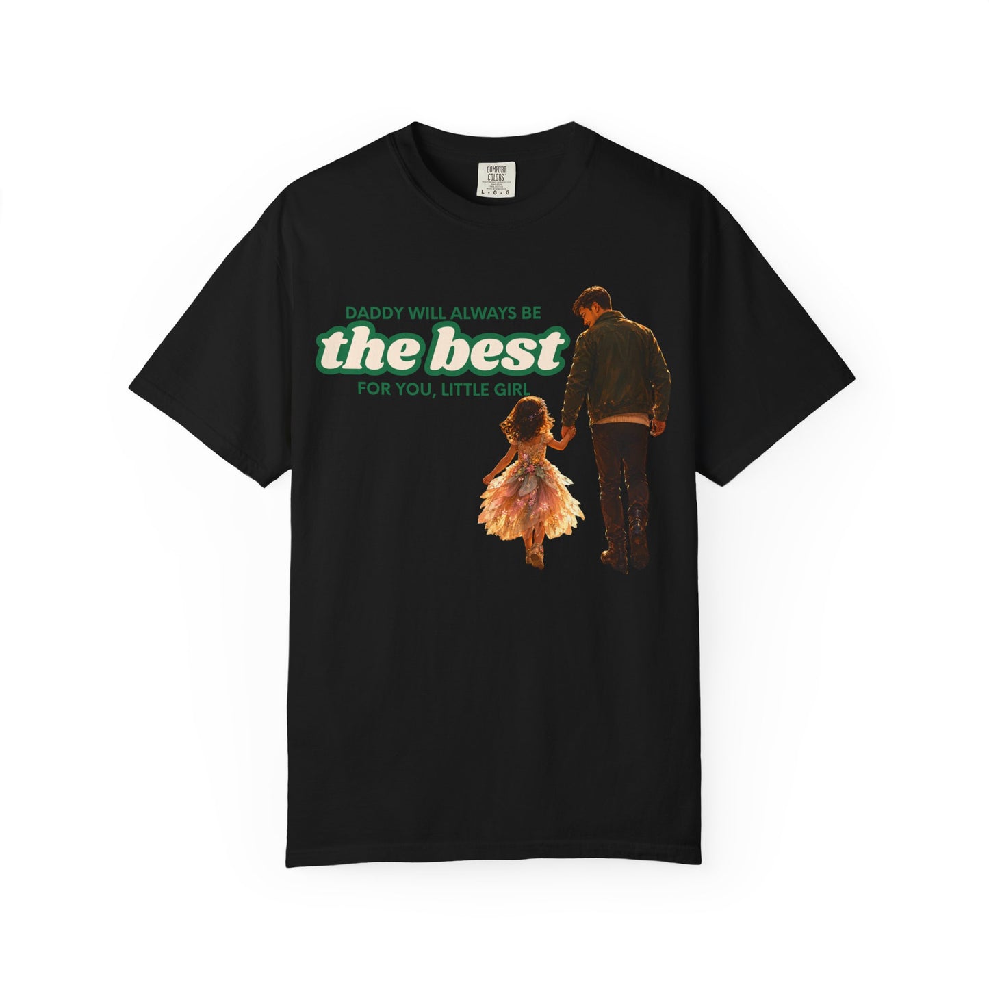 Father and Daughter T-Shirt — "Daddy Will Always Be the Best" Gift for Dads