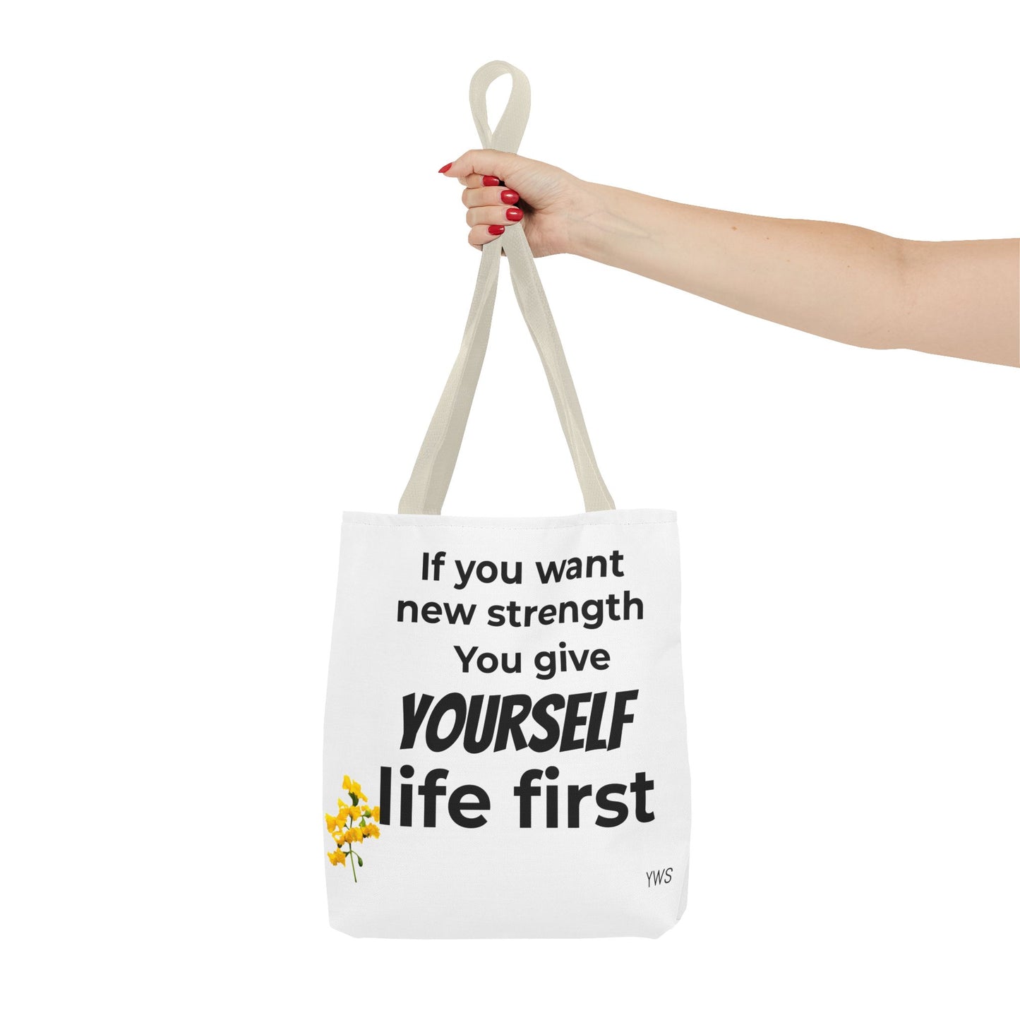 Inspirational Quote Tote Bag — "You Give Yourself Life First" Motivational Canvas Tote