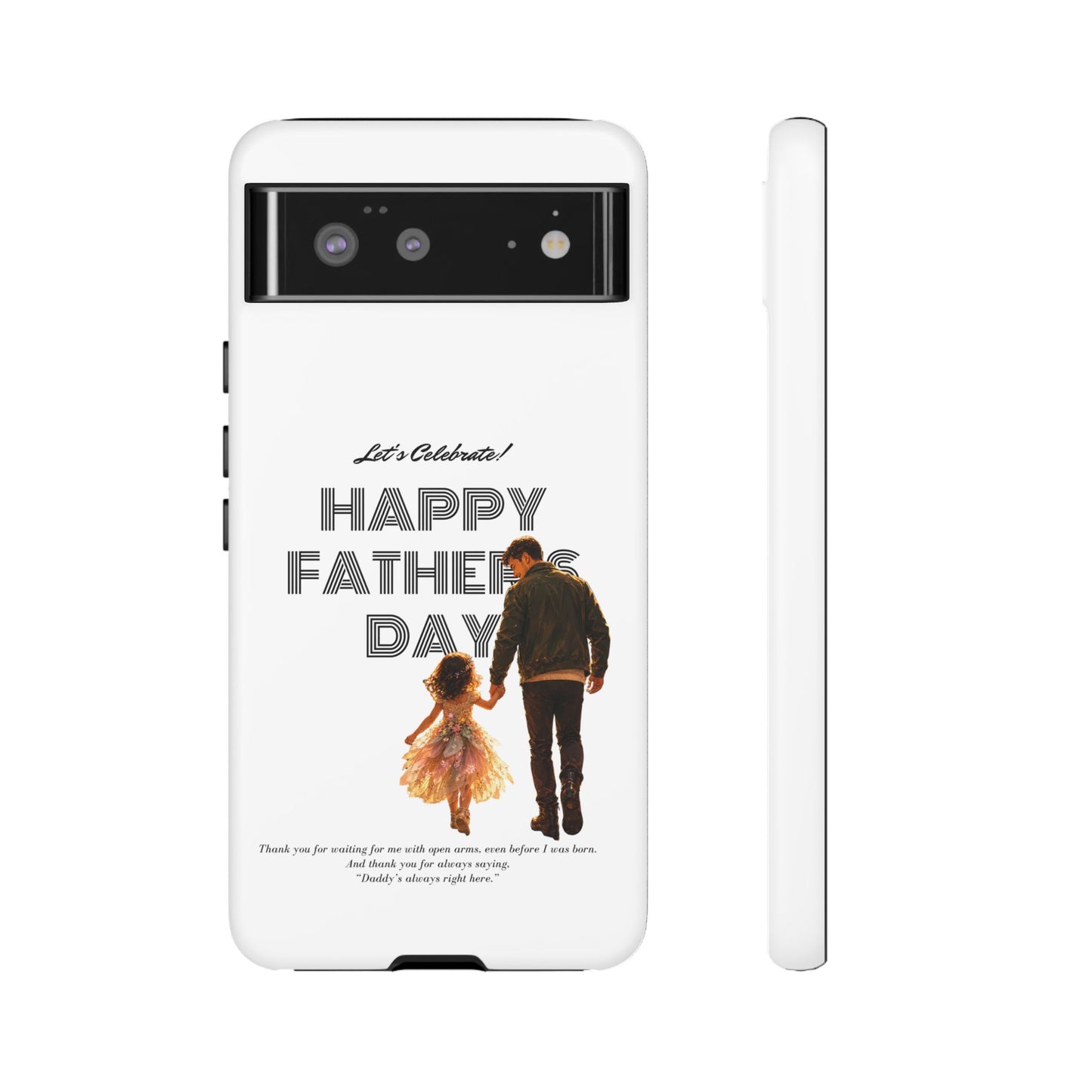 Father's Day Phone Case — "Let's Celebrate! Happy Father's Day" Dad & Daughter Design