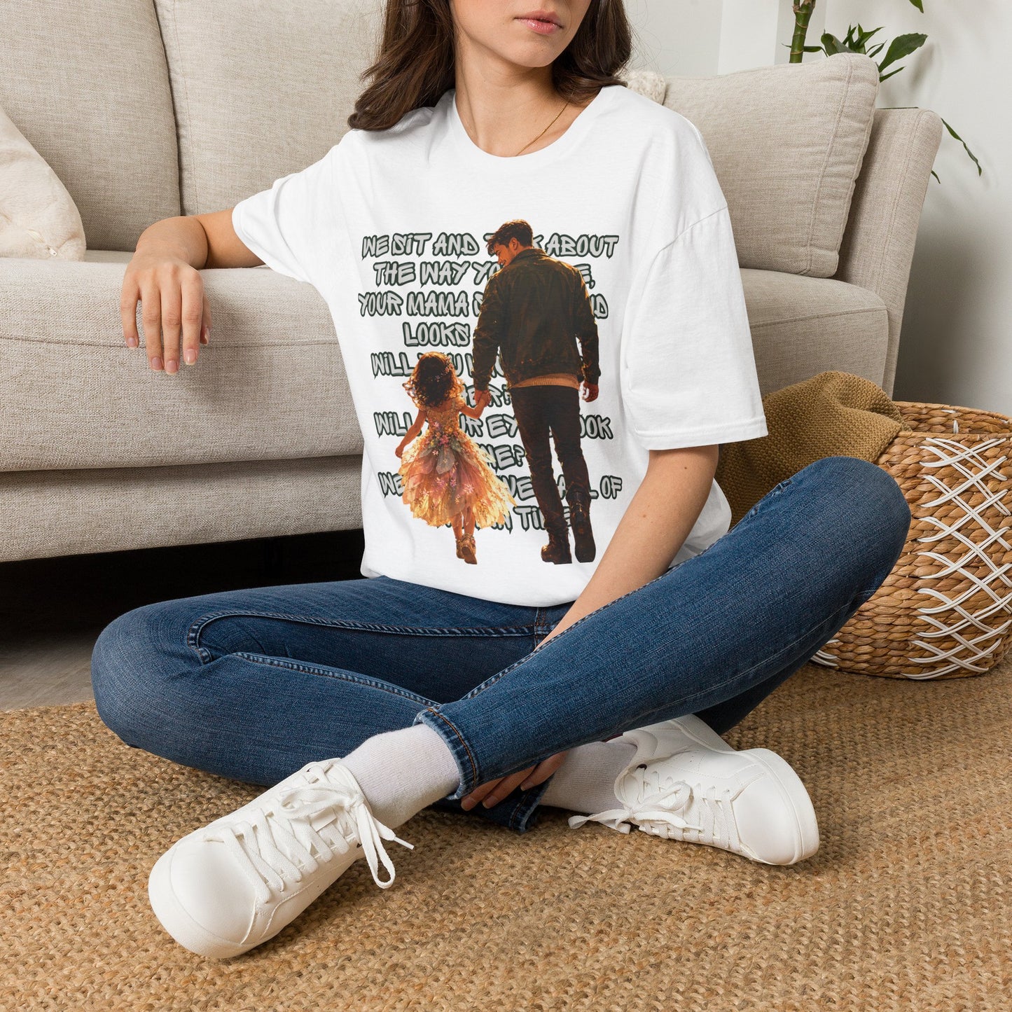 Father and Daughter Graphic T-Shirt — 'We Sit and Talk About the Way You'll be...'