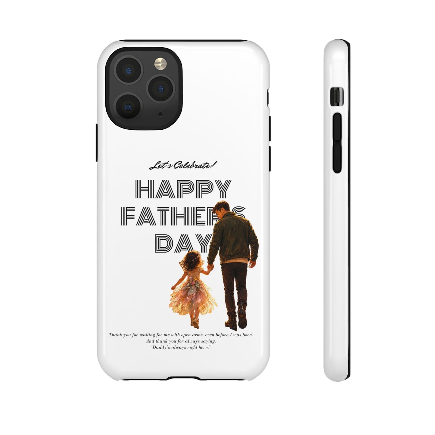 Father's Day Phone Case — "Let's Celebrate! Happy Father's Day" Dad & Daughter Design
