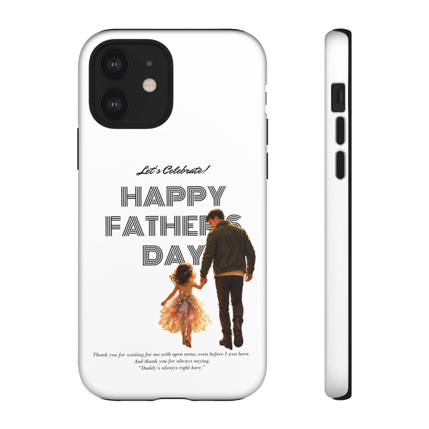 Father's Day Phone Case — "Let's Celebrate! Happy Father's Day" Dad & Daughter Design