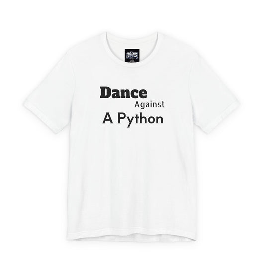 Dance Against A Python Tee