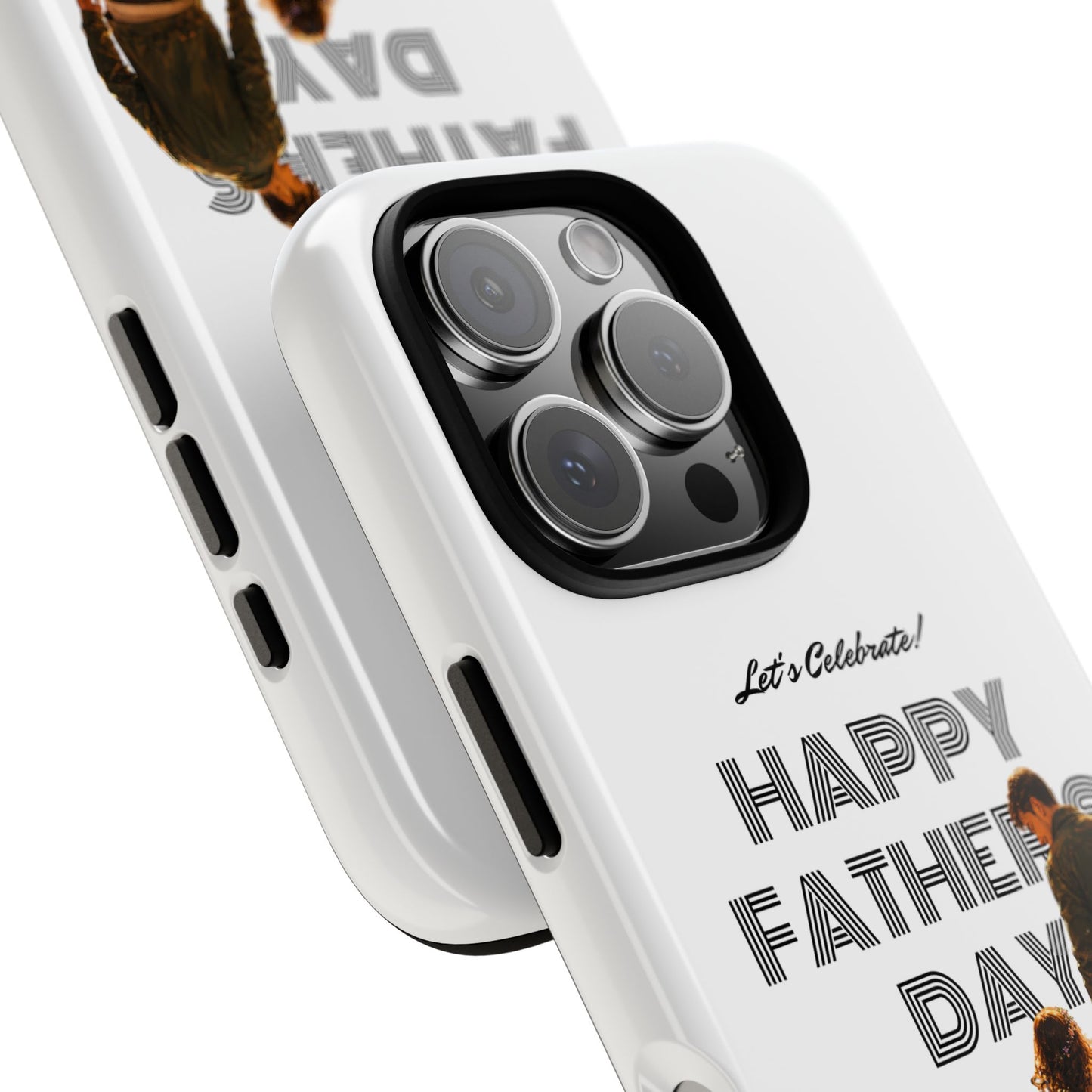 Father's Day Phone Case — "Let's Celebrate! Happy Father's Day" Dad & Daughter Design