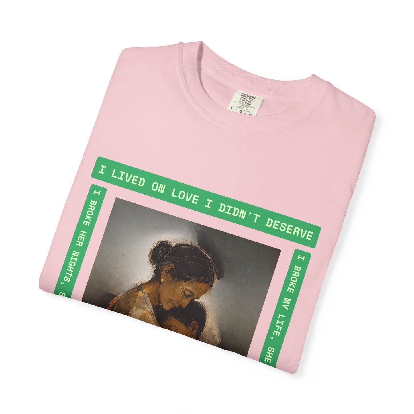 T-Shirt — 'I Lived on Love I Didn’t Deserve' Mother & Child Art Tee