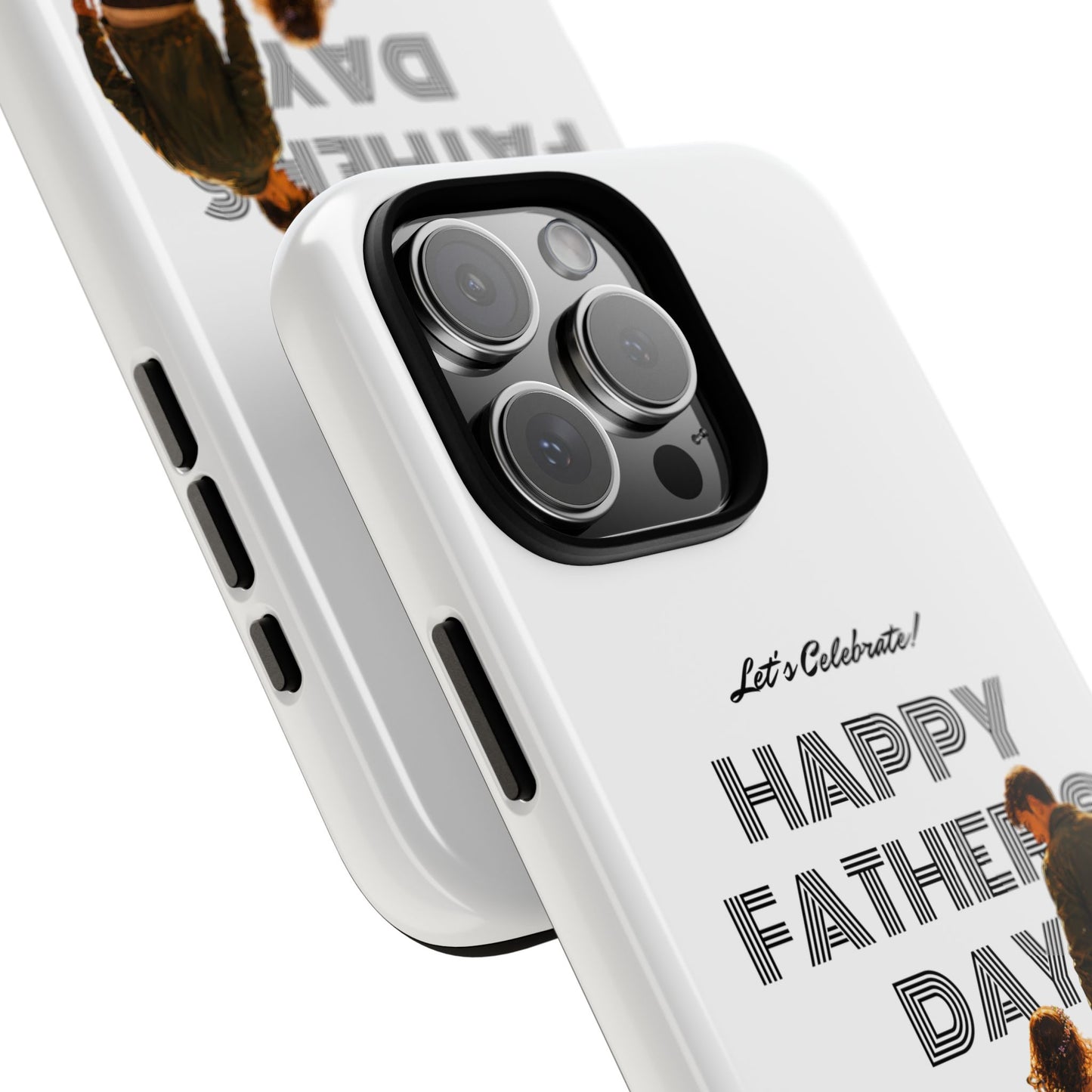 Father's Day Phone Case — "Let's Celebrate! Happy Father's Day" Dad & Daughter Design