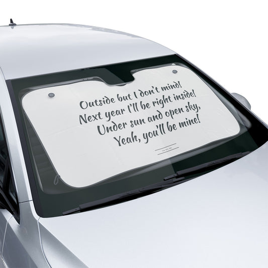 Windshield Sunshade with Poetic Quote – 'Outside but I don't mind' Car Sun Shade