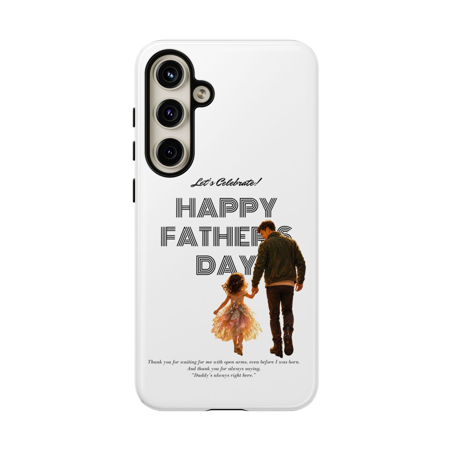 Father's Day Phone Case — "Let's Celebrate! Happy Father's Day" Dad & Daughter Design