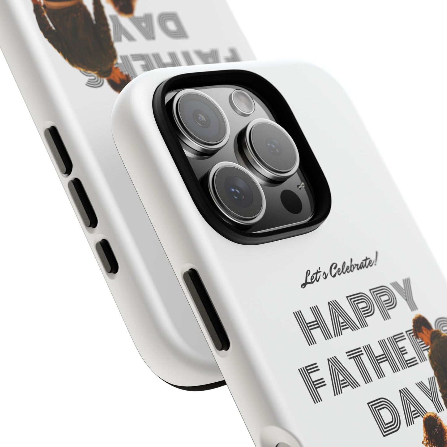 Father's Day Phone Case — "Let's Celebrate! Happy Father's Day" Dad & Daughter Design