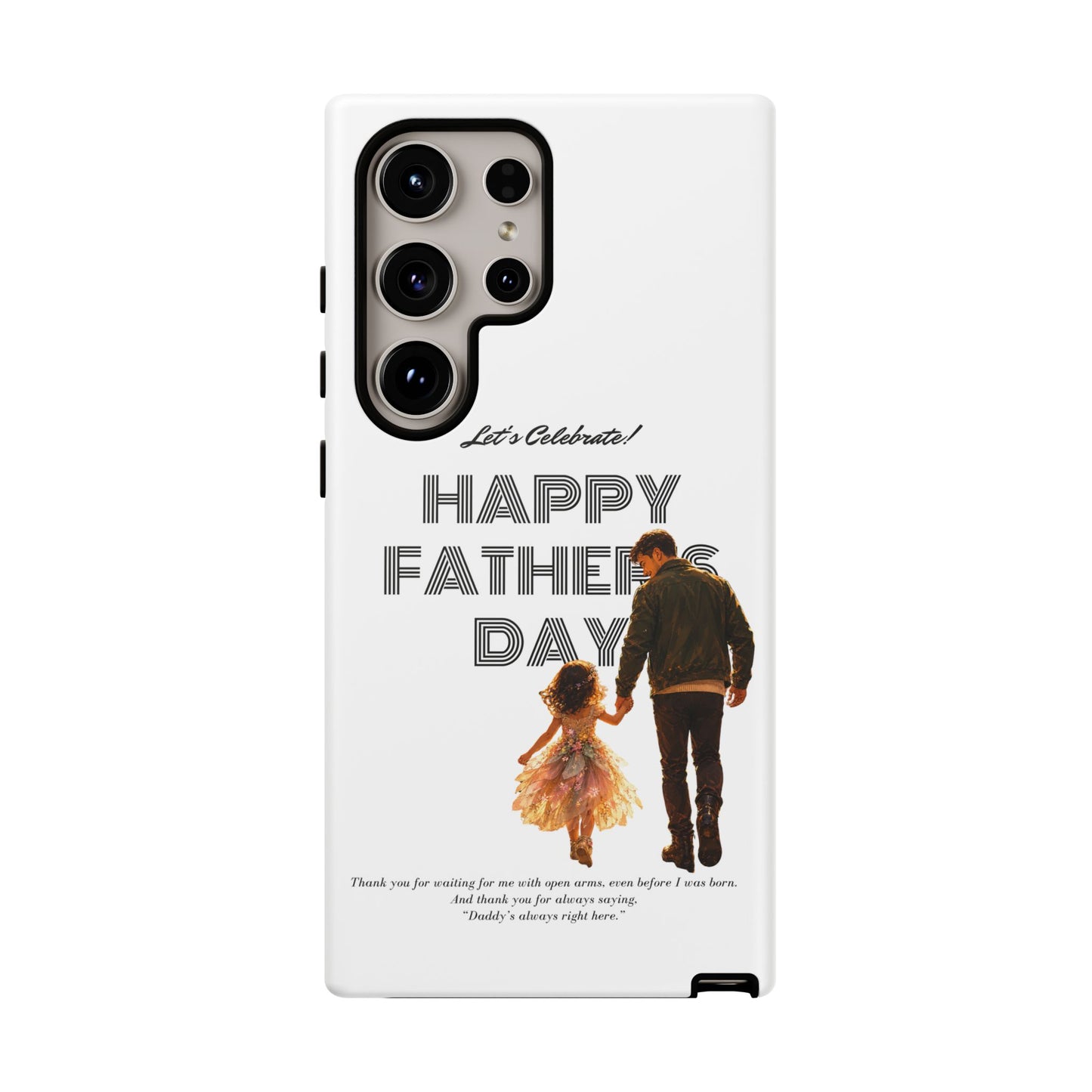 Father's Day Phone Case — "Let's Celebrate! Happy Father's Day" Dad & Daughter Design