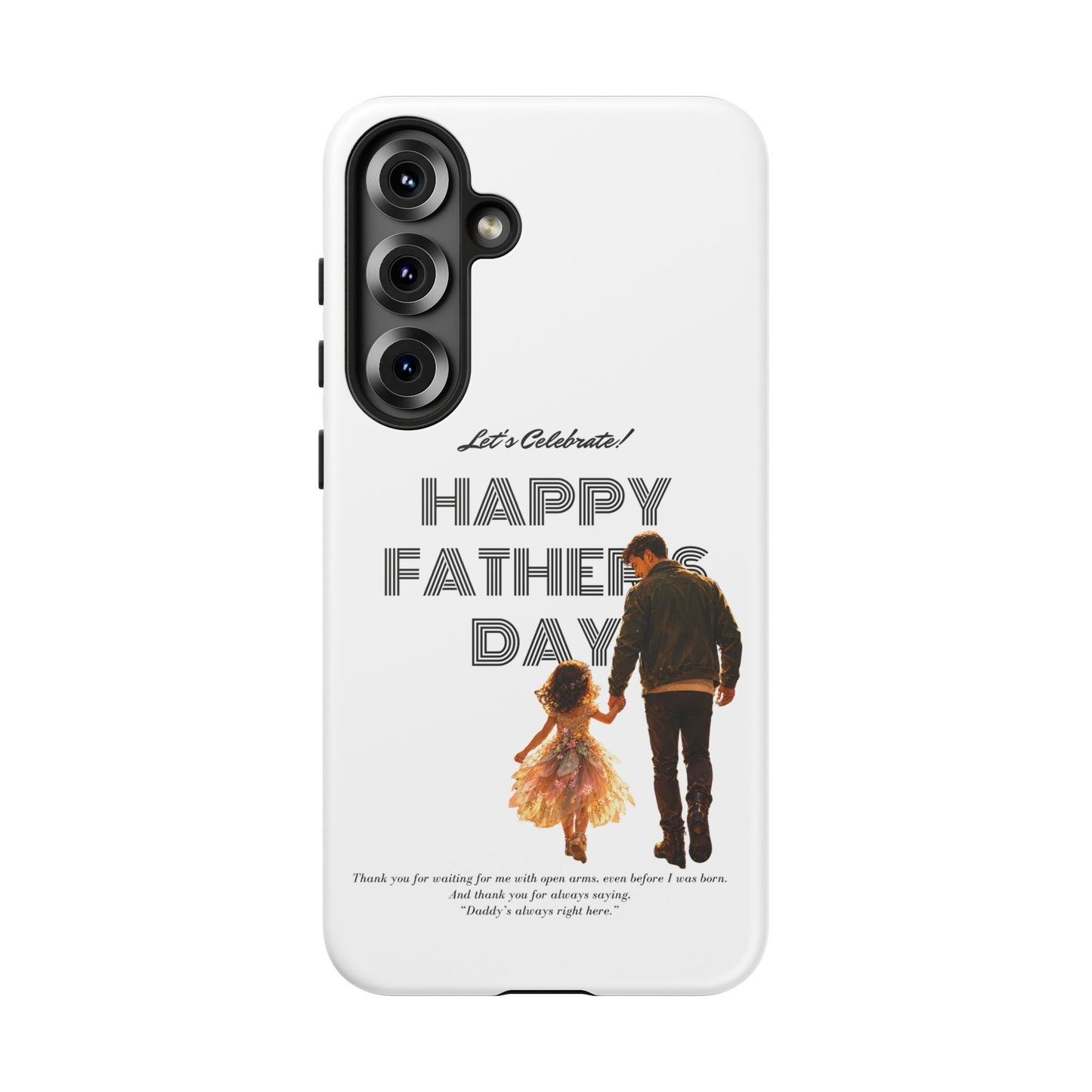 Father's Day Phone Case — "Let's Celebrate! Happy Father's Day" Dad & Daughter Design