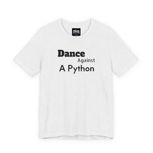 Dance Against A Python Tee