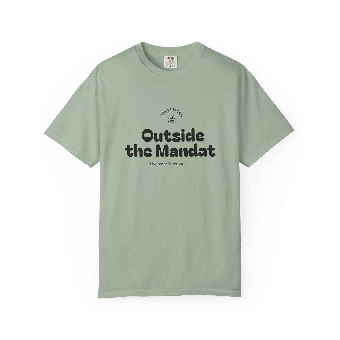 Outside the Mandate T-shirt | Minimal Text Graphic, Small Center Chest Print