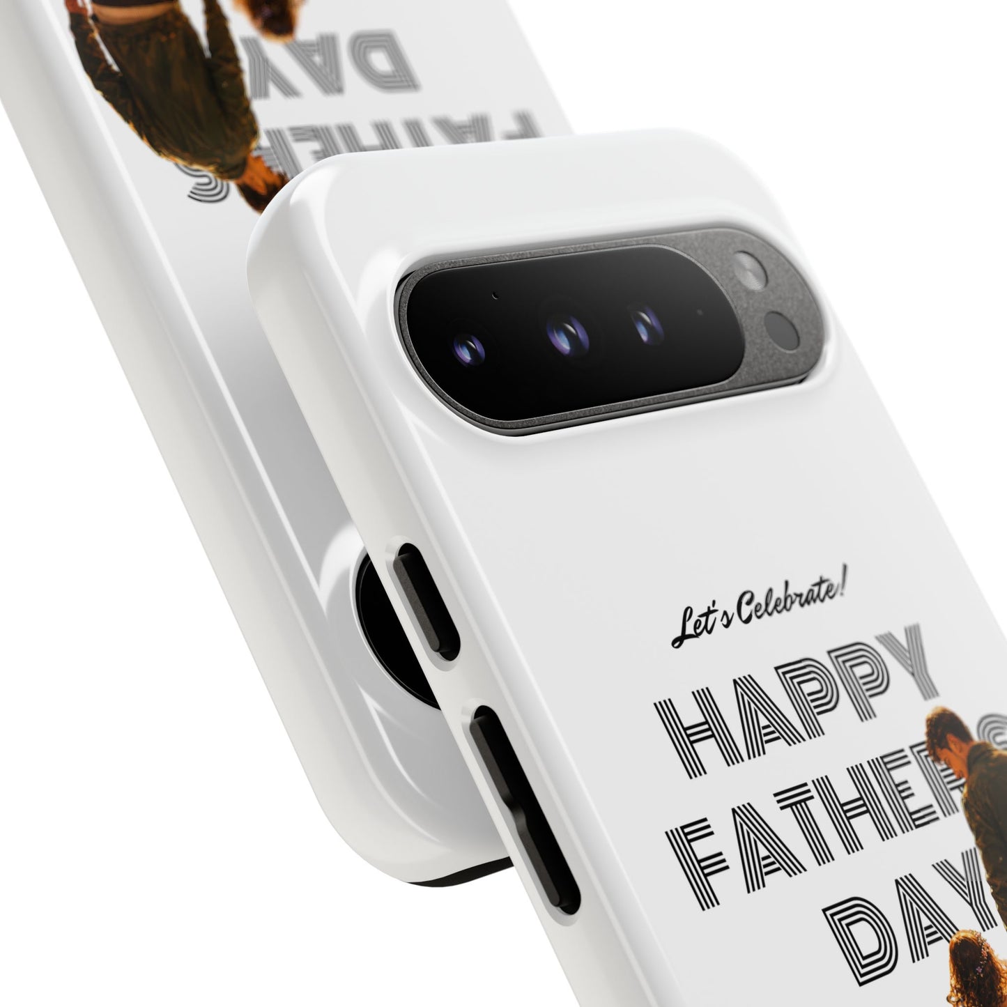 Father's Day Phone Case — "Let's Celebrate! Happy Father's Day" Dad & Daughter Design