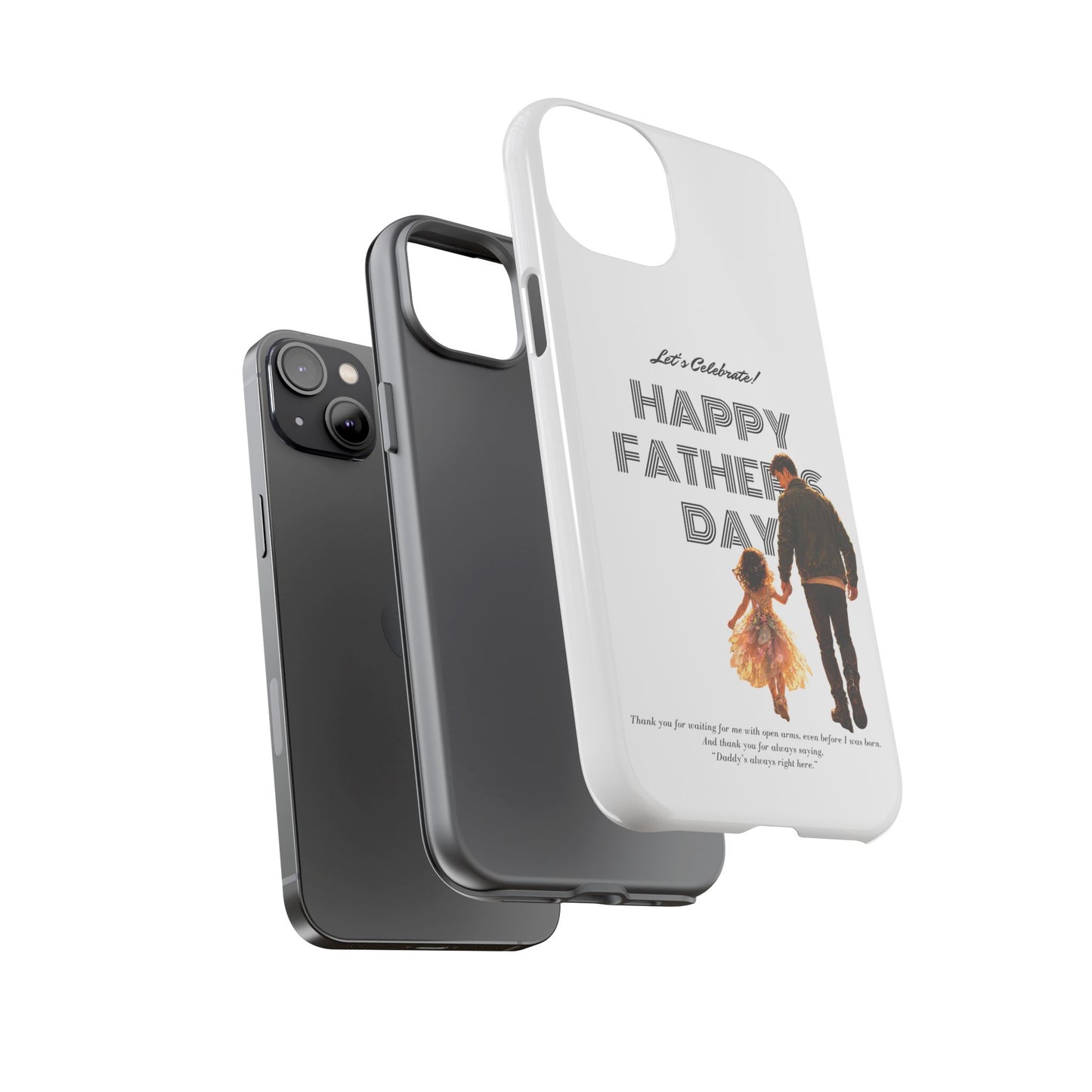Father's Day Phone Case — "Let's Celebrate! Happy Father's Day" Dad & Daughter Design