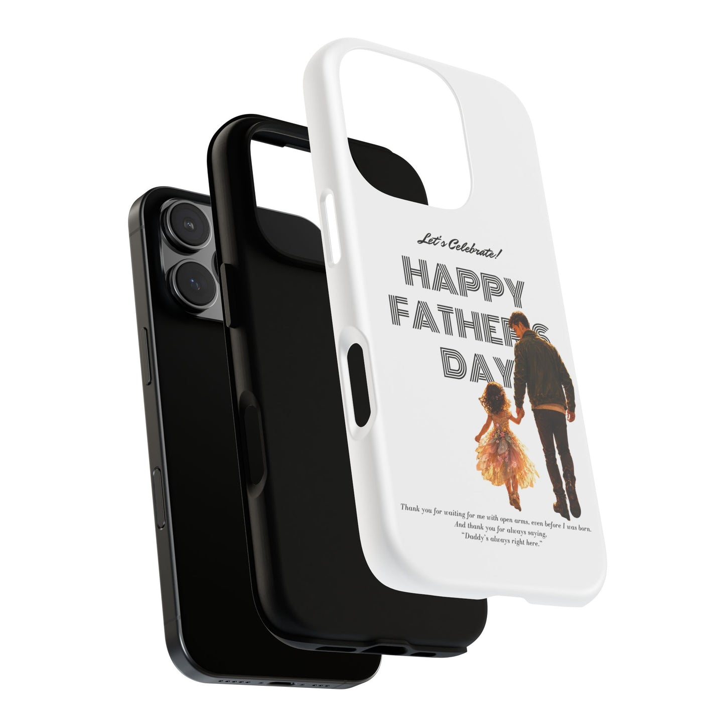 Father's Day Phone Case — "Let's Celebrate! Happy Father's Day" Dad & Daughter Design
