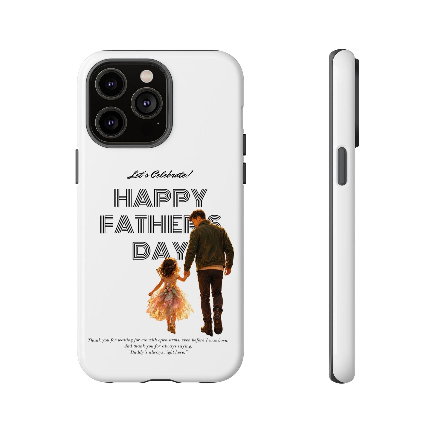 Father's Day Phone Case — "Let's Celebrate! Happy Father's Day" Dad & Daughter Design