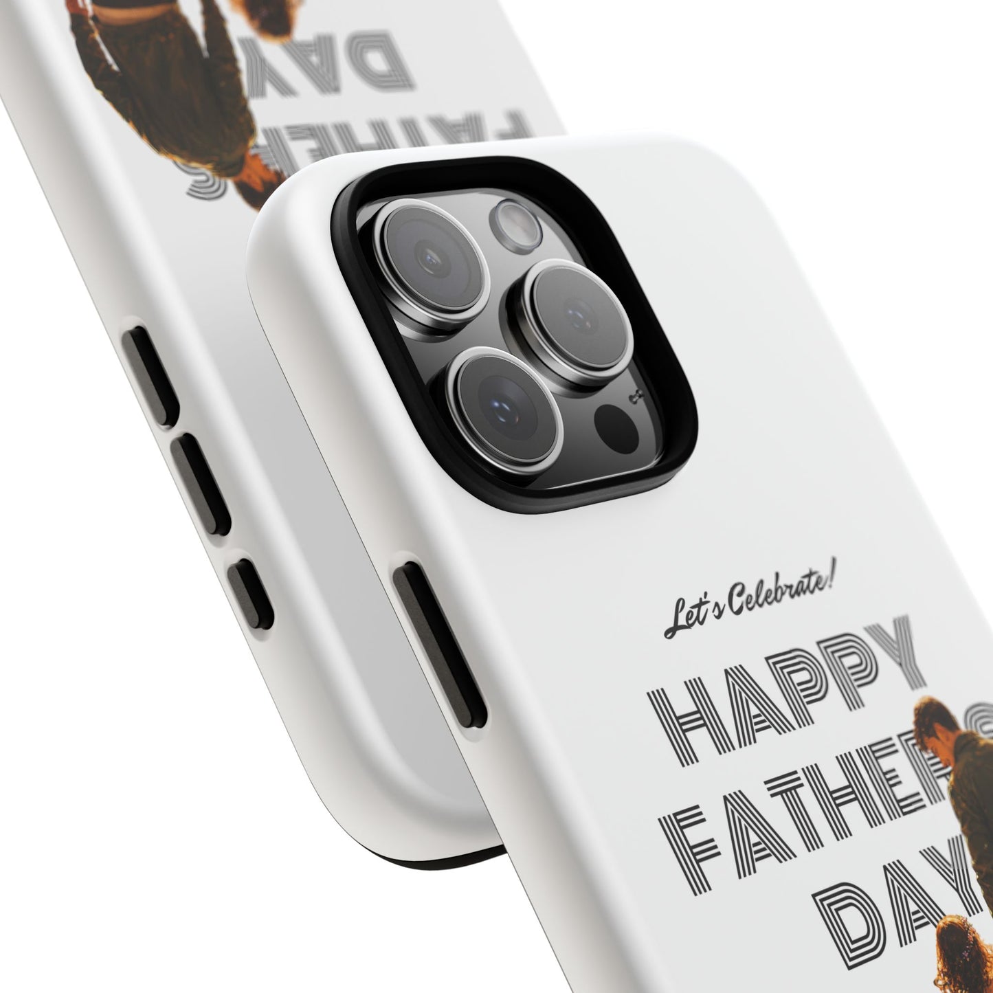 Father's Day Phone Case — "Let's Celebrate! Happy Father's Day" Dad & Daughter Design