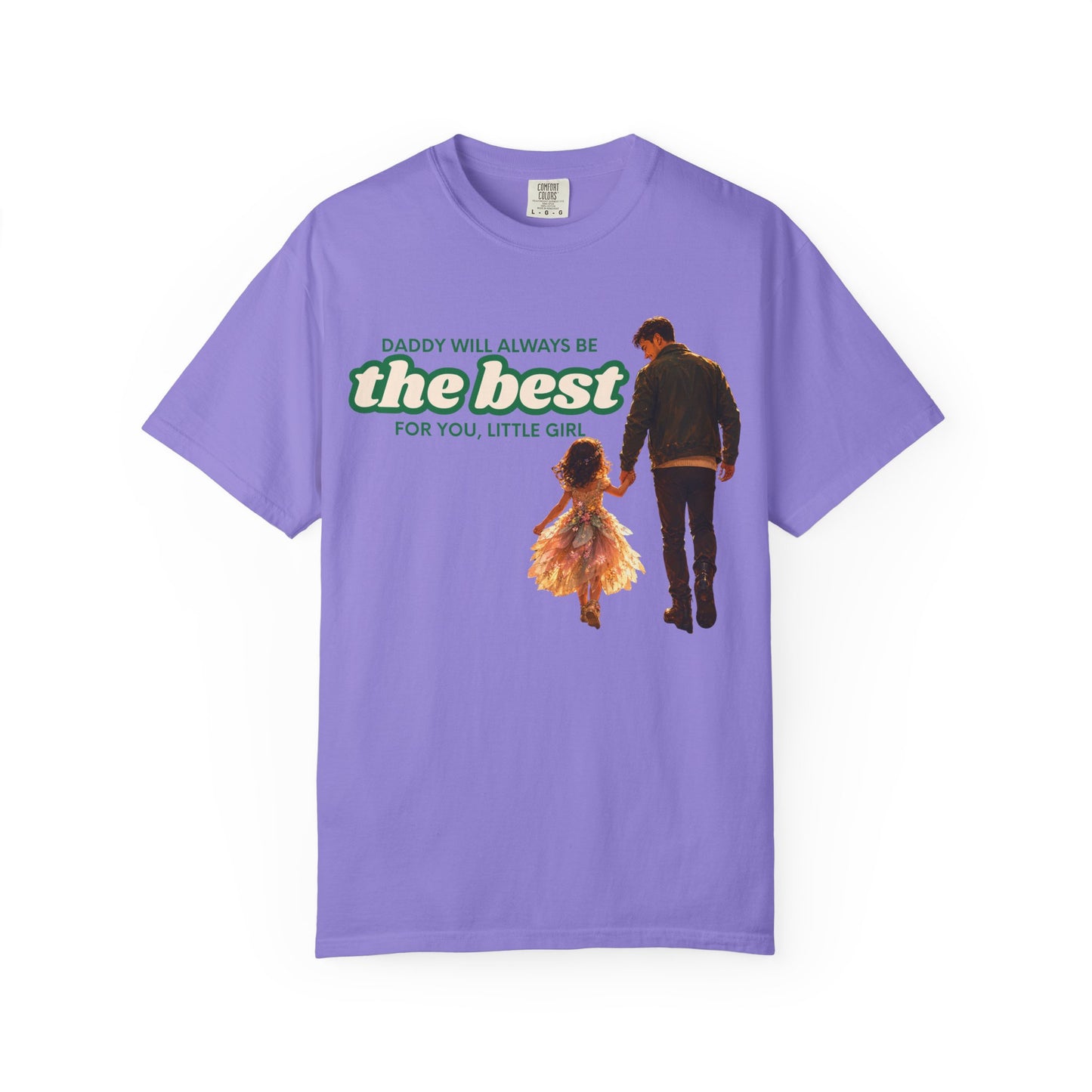 Father and Daughter T-Shirt — "Daddy Will Always Be the Best" Gift for Dads